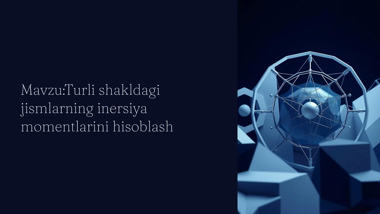 Turli shakllardagi jismlarning inersiya momentlari