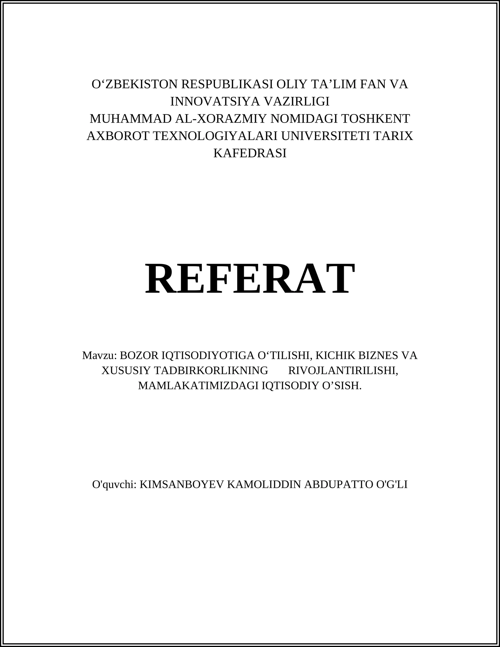 BOZOR IQTISODIYOTIGA O‘TILISHI, KICHIK BIZNES VA XUSUSIY TADBIRKORLIKNING RIVOJLANTIRILISHI, MAMLAKATIMIZDAGI IQTISODIY O’SISH