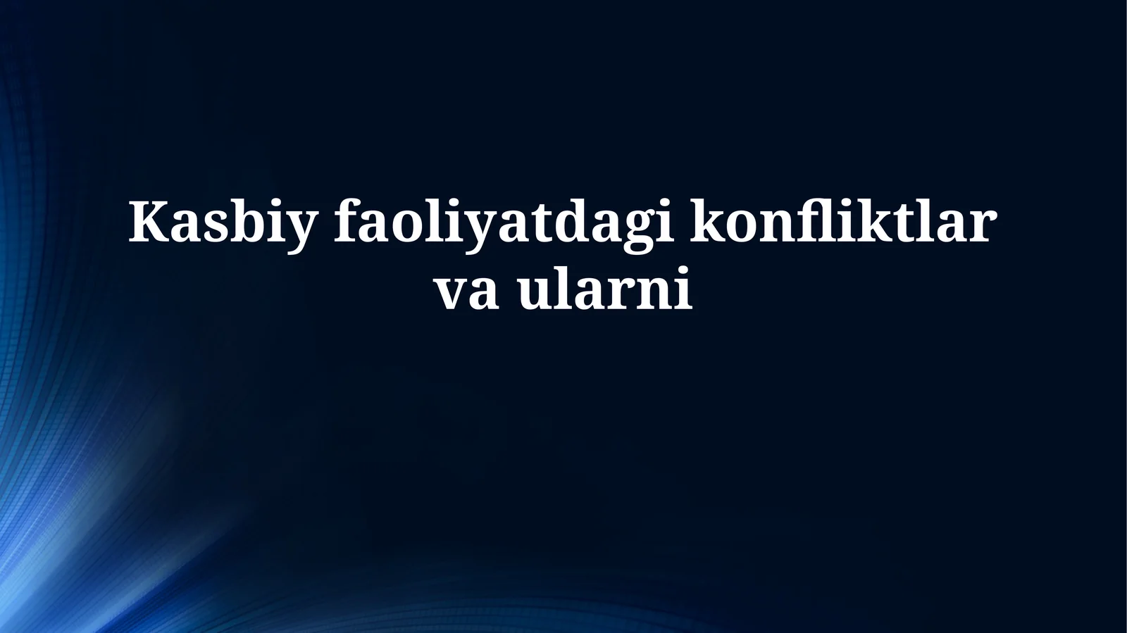 Kasbiy faoliyatdagi konfliktlarvaularni