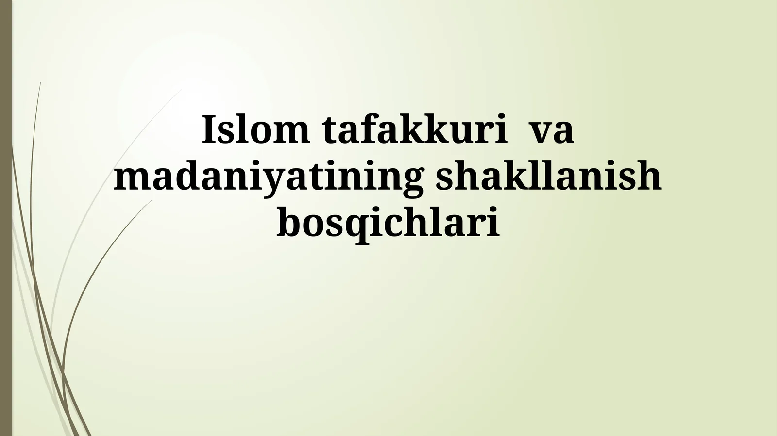 Islom tafakkuri va madaniyatiningshakllanishbosqichlari