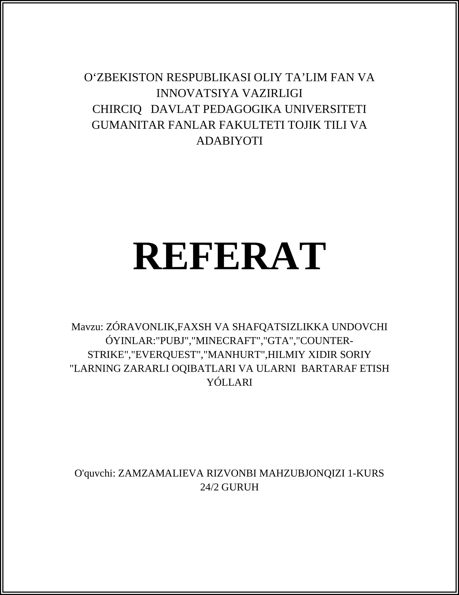 ZÓRAVONLIK,FAXSH VA SHAFQATSIZLIKKA UNDOVCHI ÓYINLAR:"PUBJ","MINECRAFT","GTA","COUNTER-STRIKE","EVERQUEST","MANHURT",HILMIY XIDIR SORIY "LARNING ZARARLI OQIBATLARI VA ULARNI BARTARAF ETISH YÓLLARI