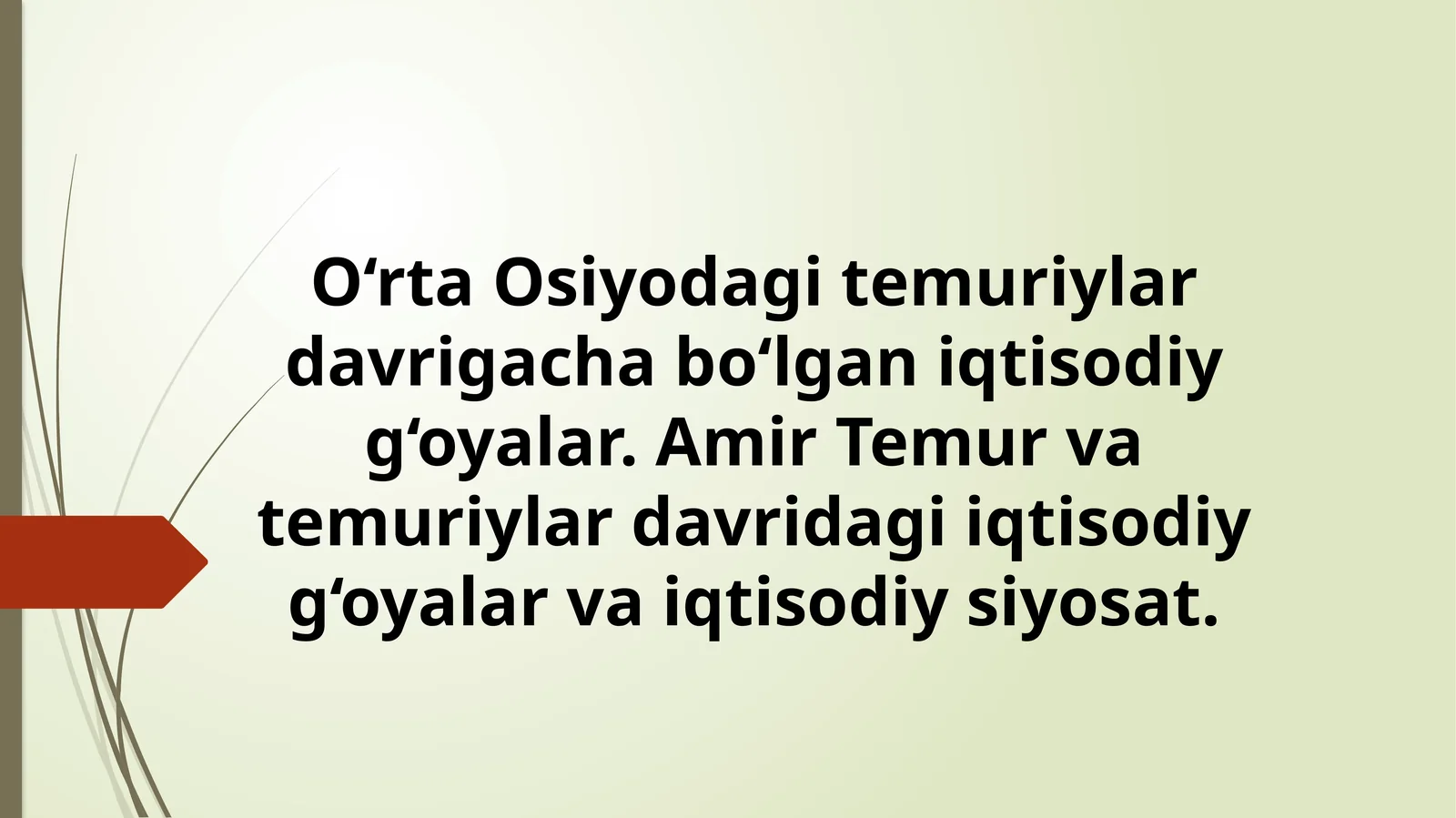 Mavzu: Temuriylarda iqtisodiy g‘oyalar