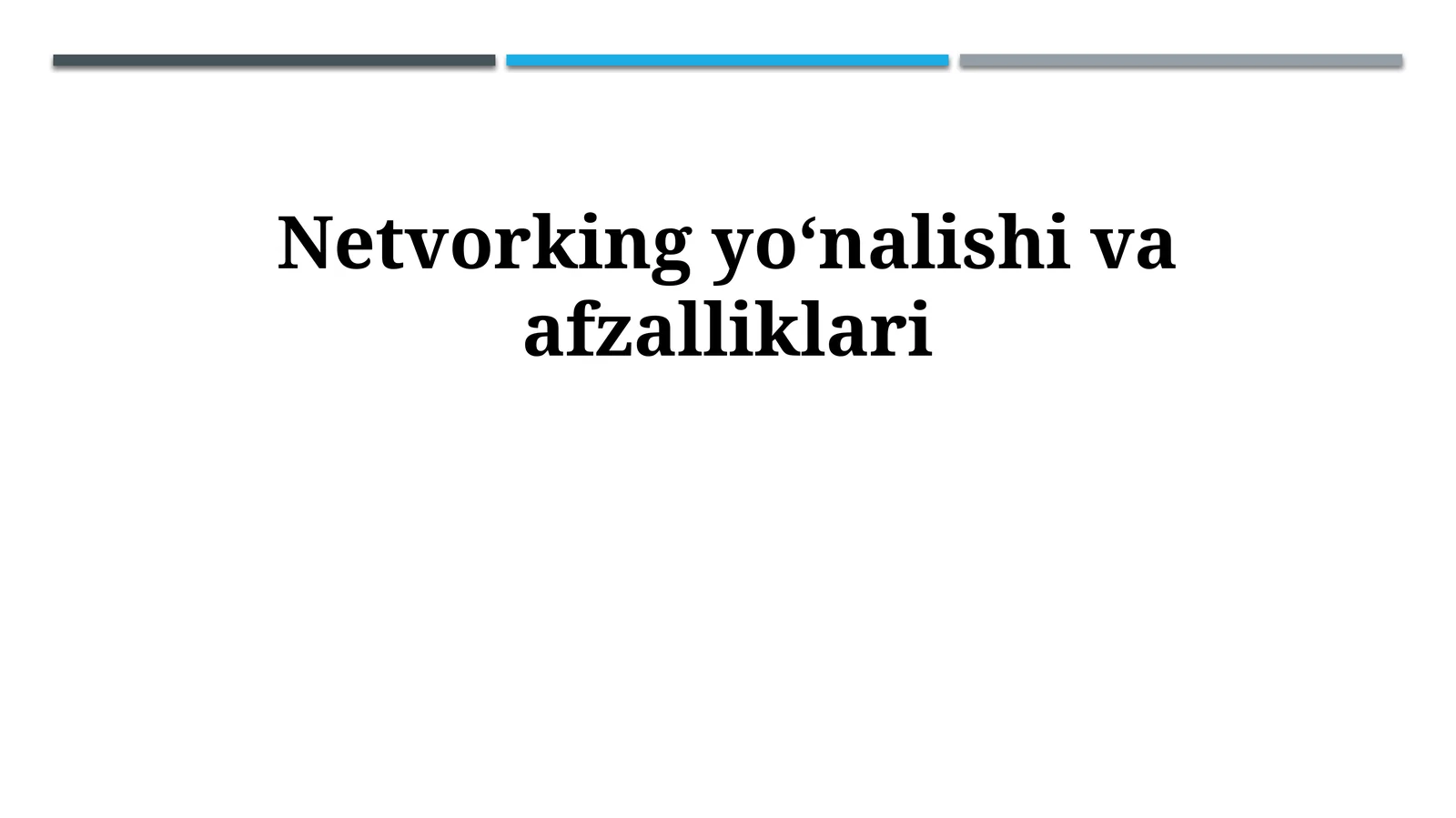 Netvorking yoʻnalishi va afzalliklari