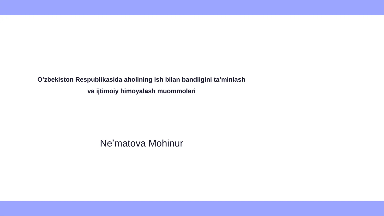 Ish bilan bandlikni taʼminlash va ijtimoiy himoyalash muommolari