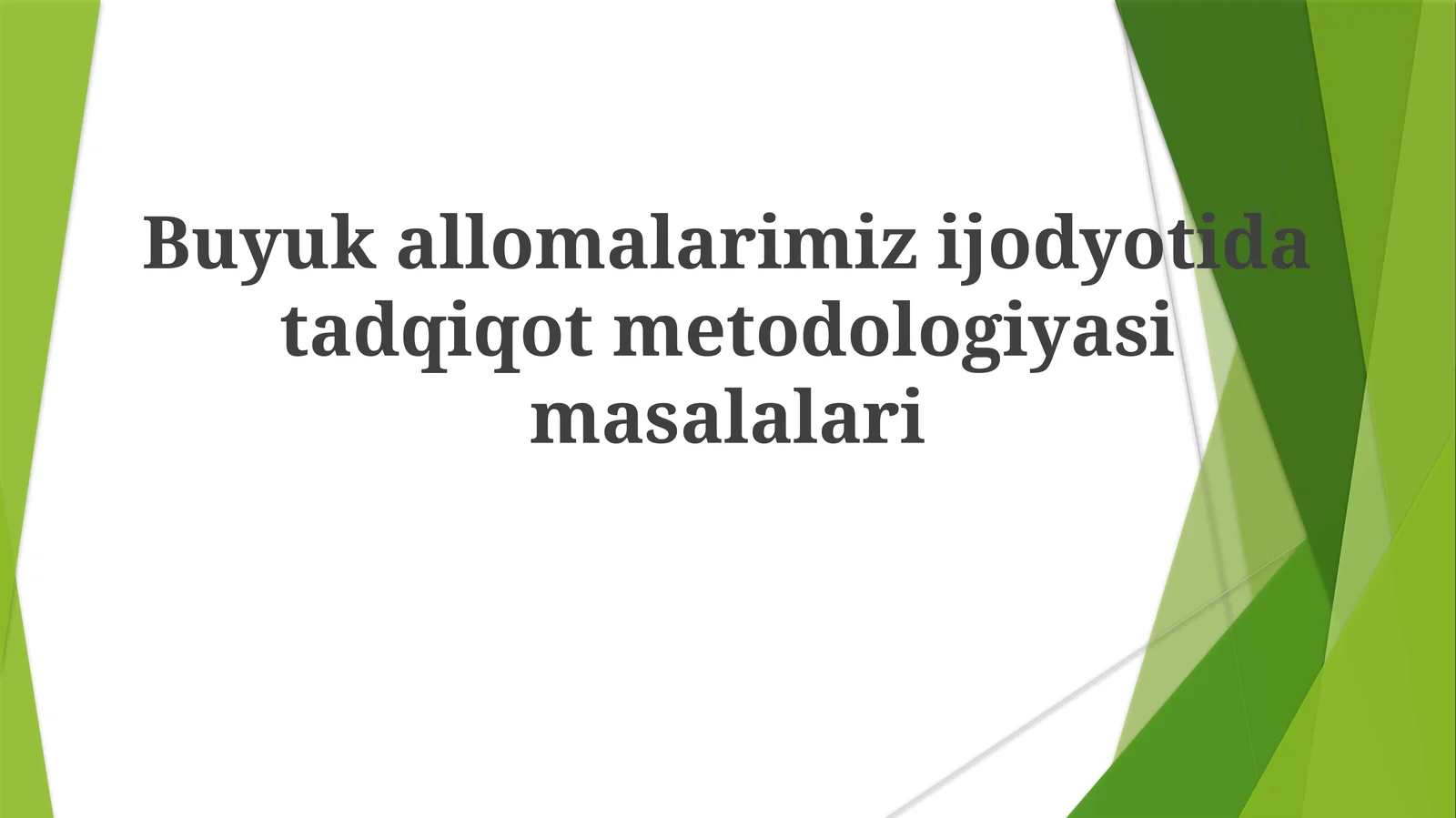 Buyukallomalarimizijodyotidatadqiqotmetodologiyasimasalalari