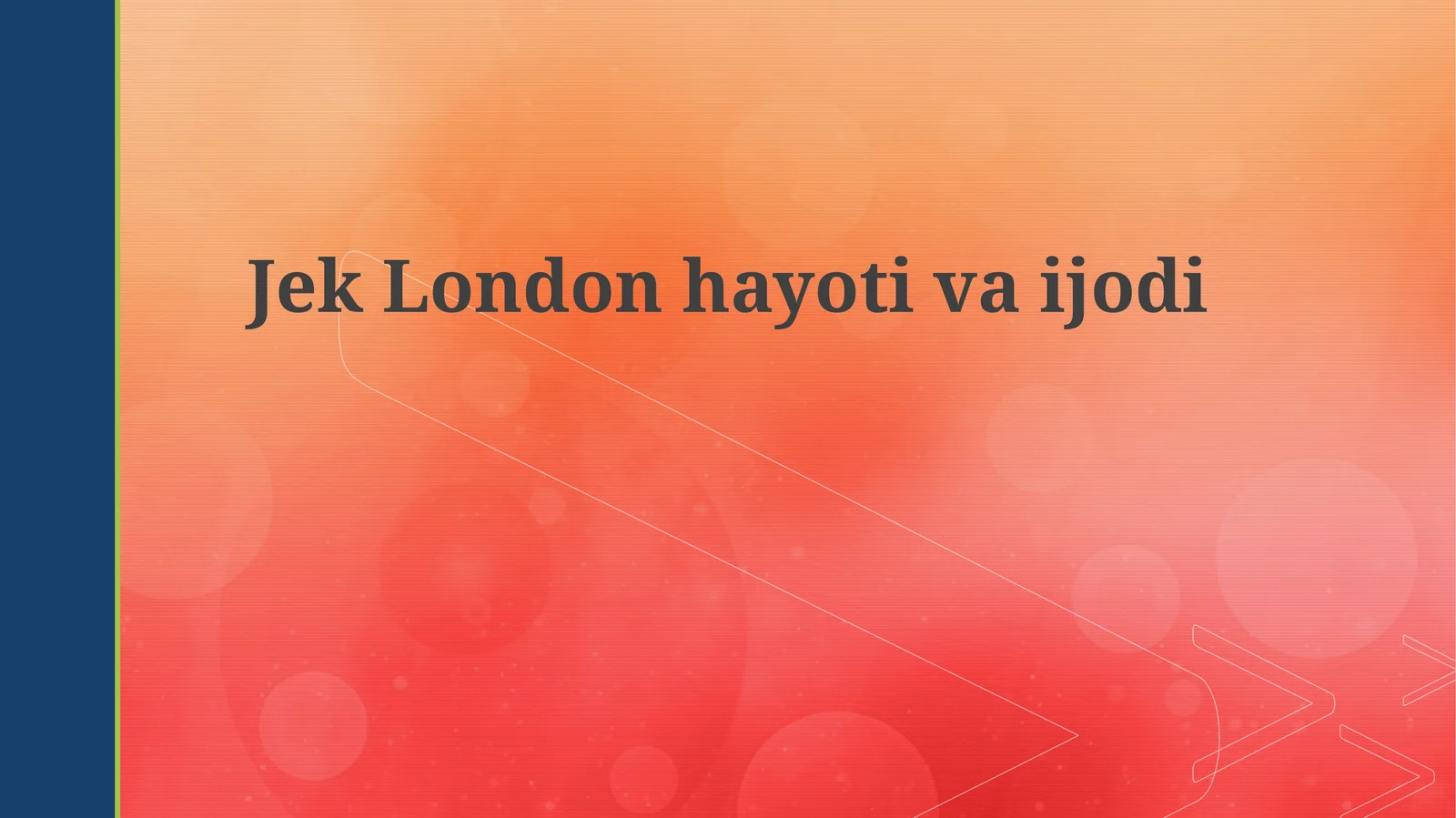 Jek London hayoti va ijodi