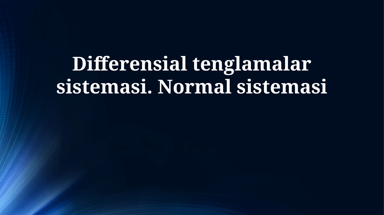 Differensial tenglamalar sistemasi. Normal sistemasi