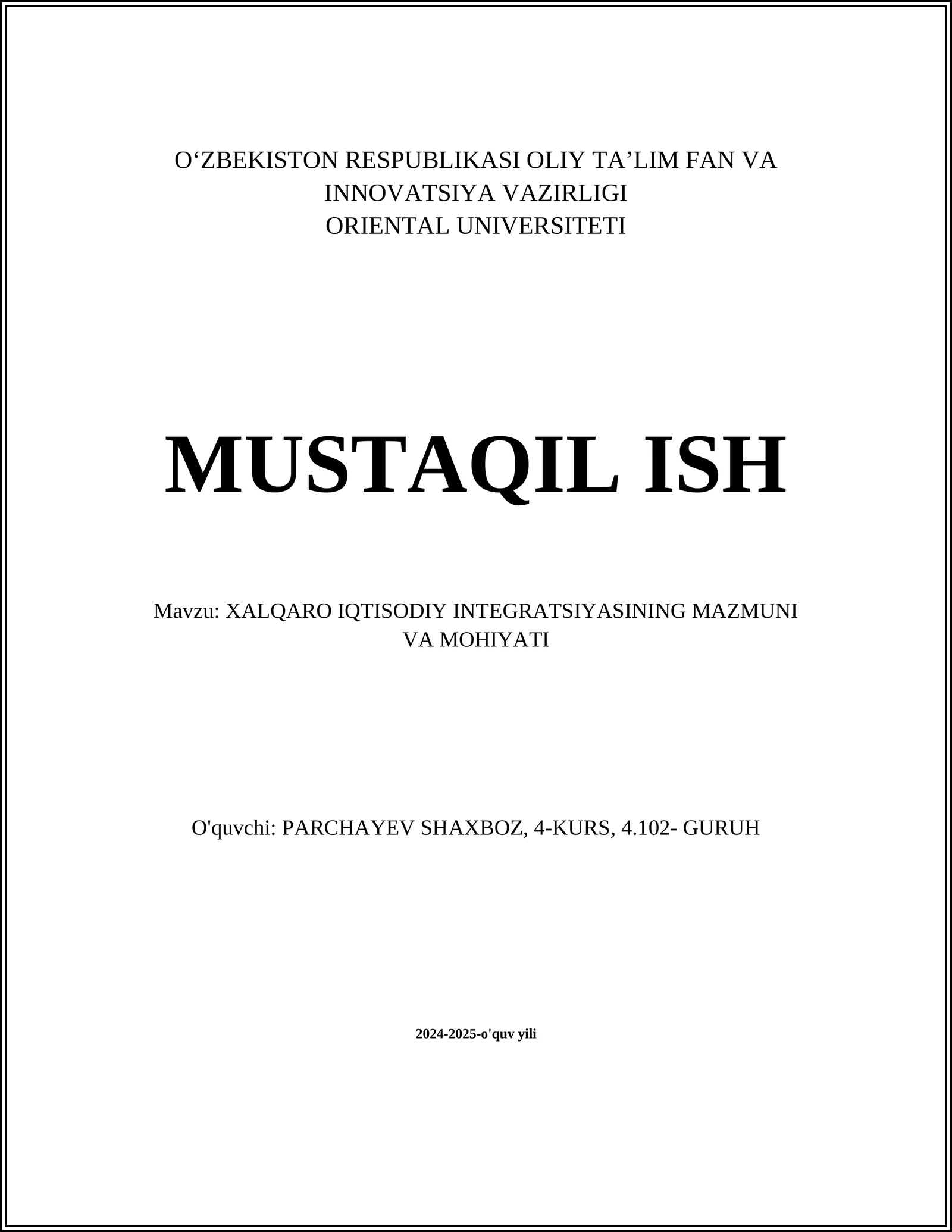 Xalqaro iqtisodiy integratsiyaning mazmuni va mohiyati