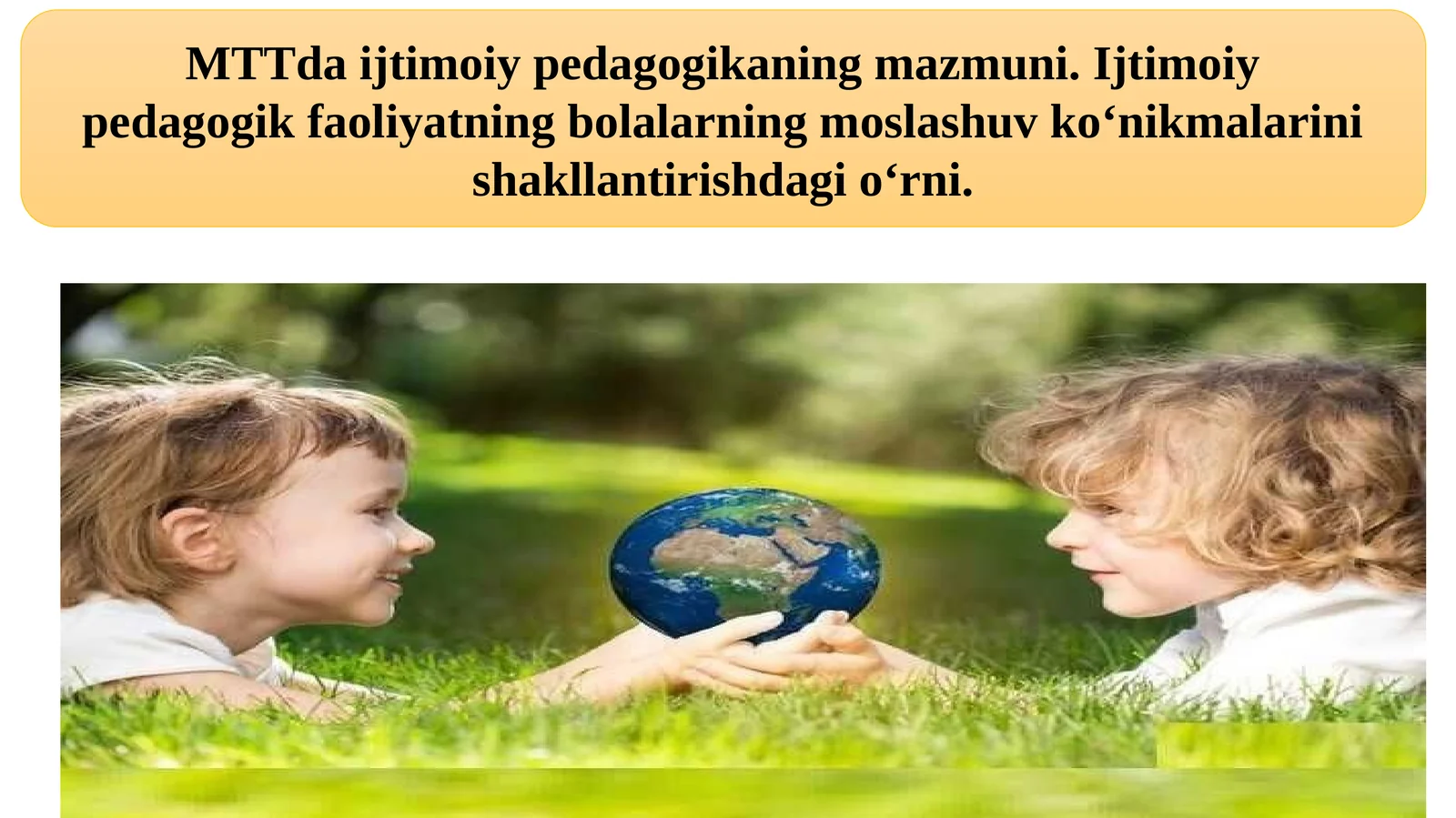 MTTdaijtimoiypedagogikaningmazmuni.Ijtimoiypedagogikfaoliyatningbolalarningmoslashuvko‘nikmalarinishakllantirishdagio‘rni
