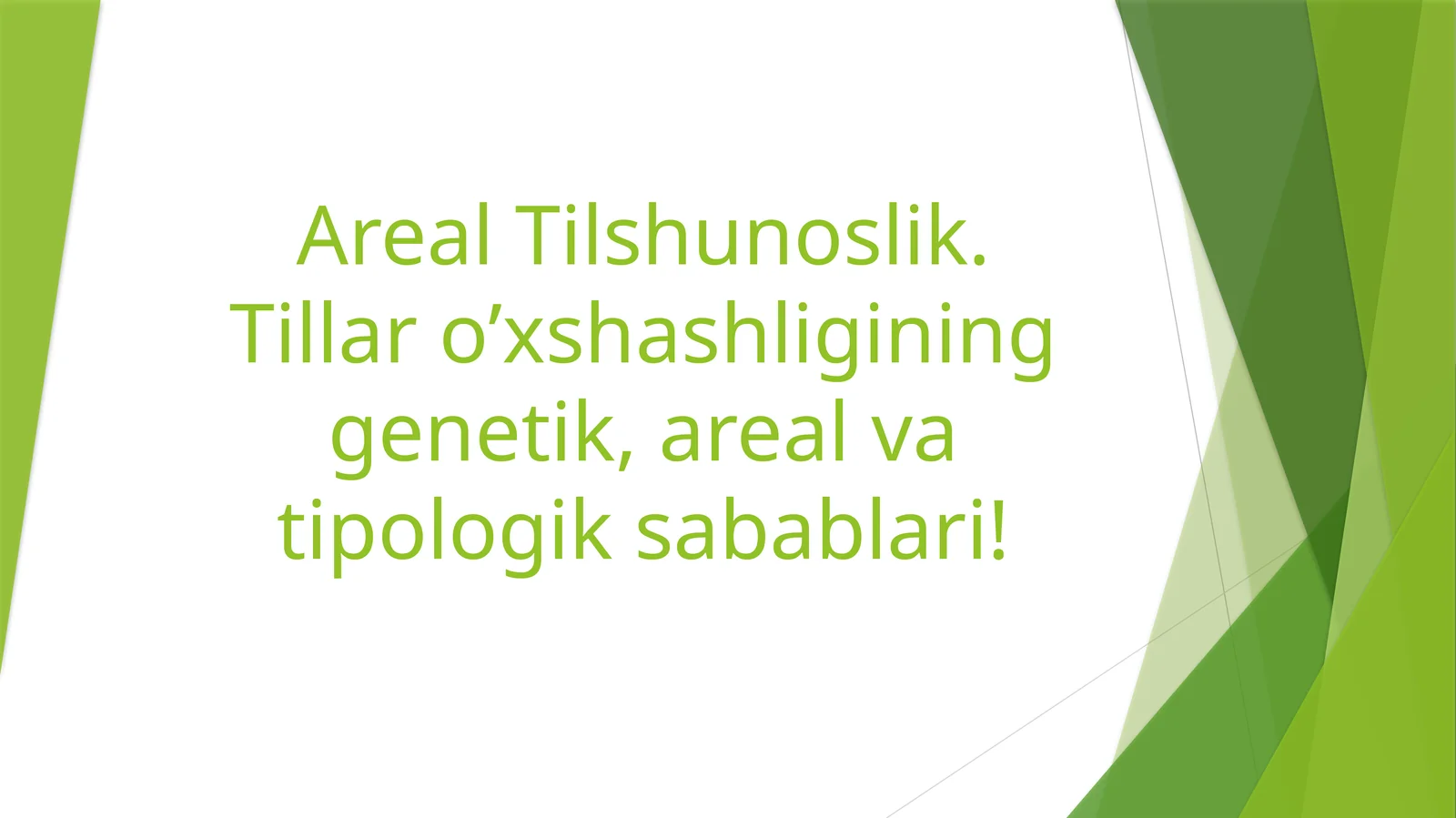 Areal Tilshunoslik. Tillar o’xshashligining genetik, areal va tipologik sabablari!
