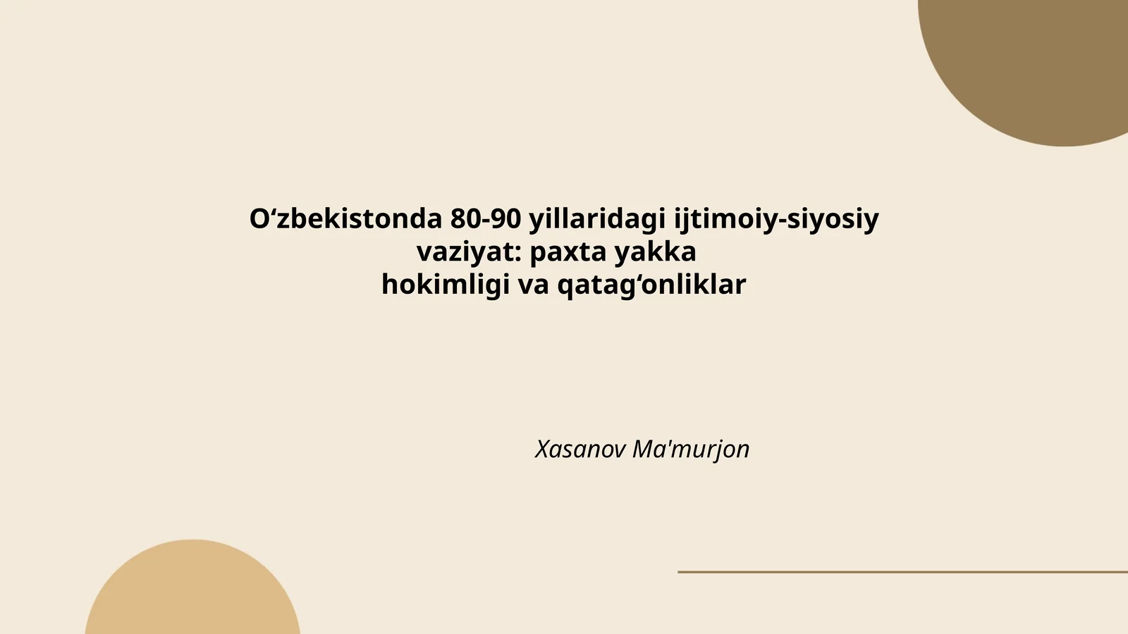 O‘zbekistonda 80-90 yillaridagi ijtimoiy-siyosiy vaziyat: paxta yakka hokimligi va qatag‘onliklar