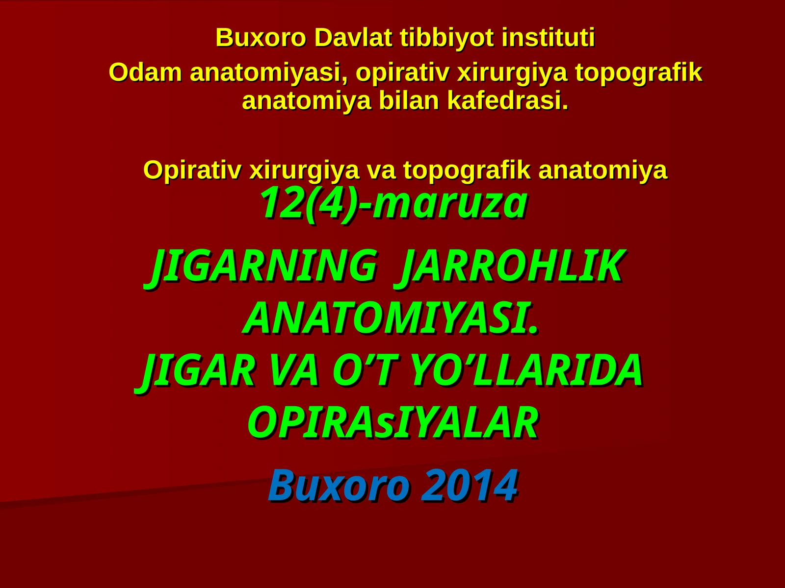 JIGARNING JARROHLIK ANATOMIYASI