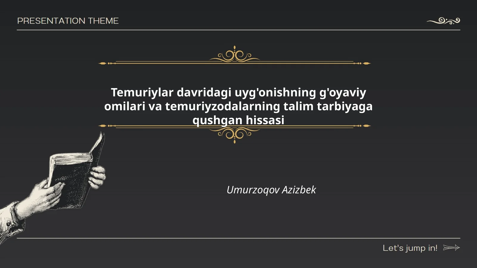 Temuriylar davridagi uyg'onishning g'oyaviy omilari va temuriyzodalarning talim tarbiyaga qushgan hissasi