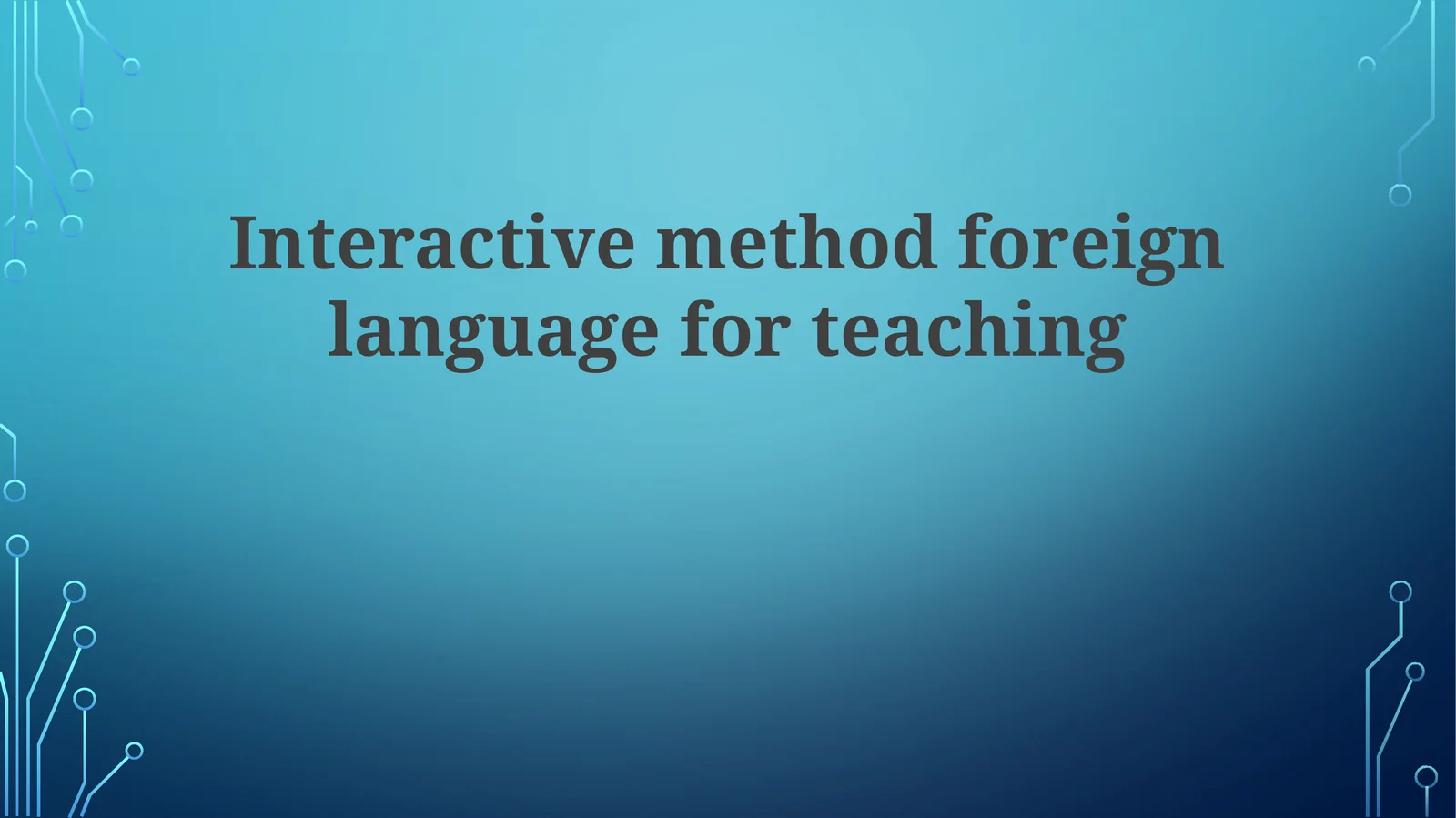 Interactive method foreign language for teaching
