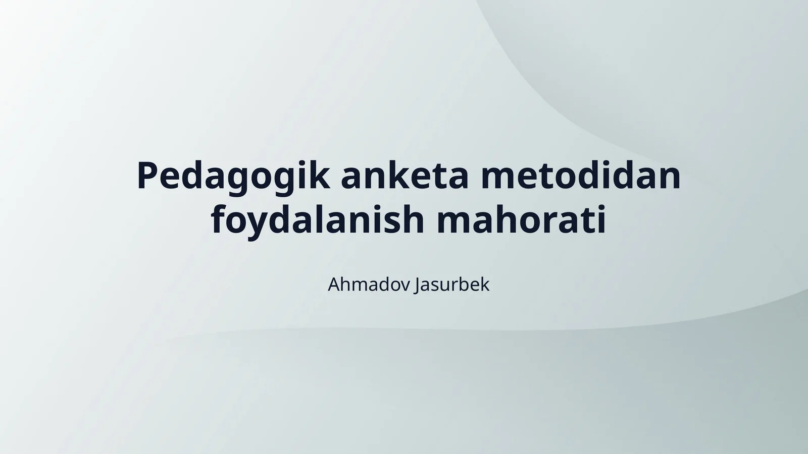Pedagogik anketa metodidan foydalanish mahorati