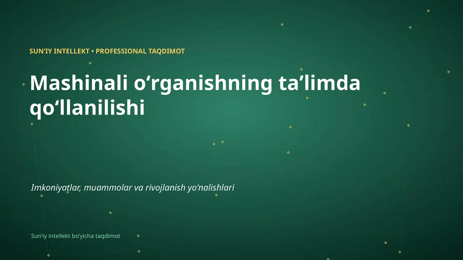SUNʼIY INTELLEKT • PROFESSIONAL TAQDIMOT