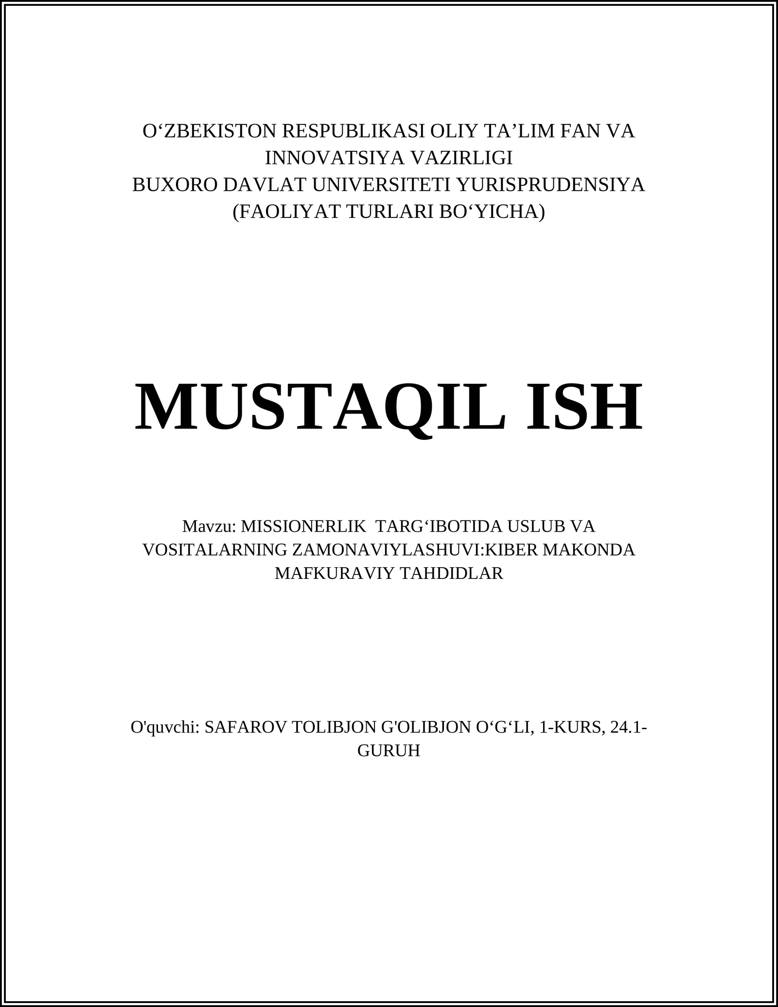 MISSIONERLIK TARGʻIBOTIDA USLUB VA VOSITALARNING ZAMONAVIYLASHUVI:KIBER MAKONDA MAFKURAVIY TAHDIDLAR
