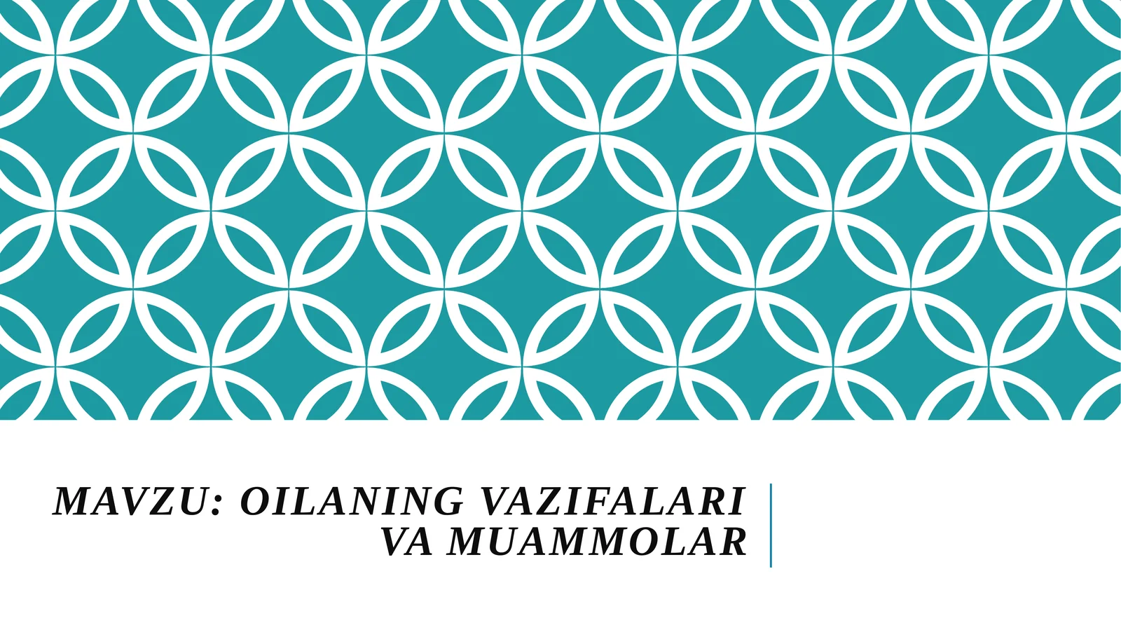 Oila vazifalari va muammolari