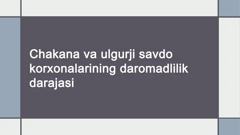 Chakana va ulgurji savdo korxonalarining daromadlilik darajasi