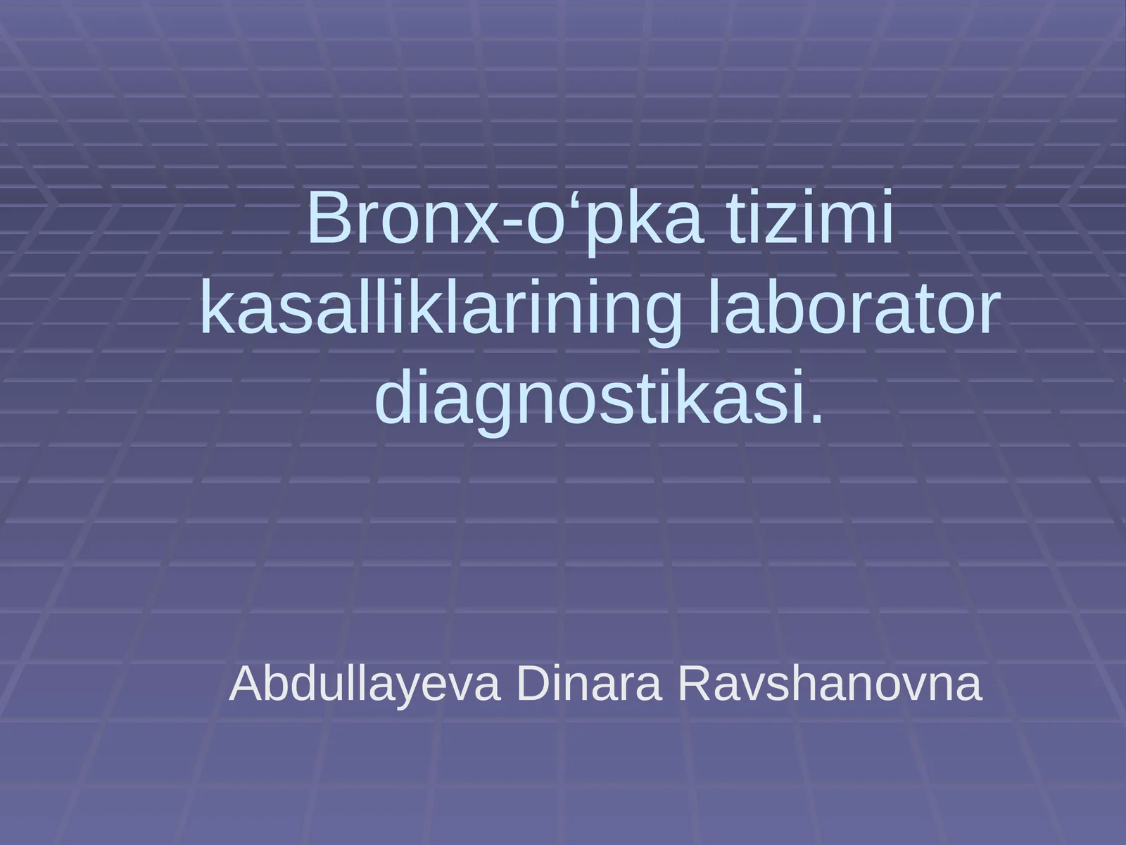 Bronx-o‘pka tizimi kasalliklarininglaboratordiagnostikasi