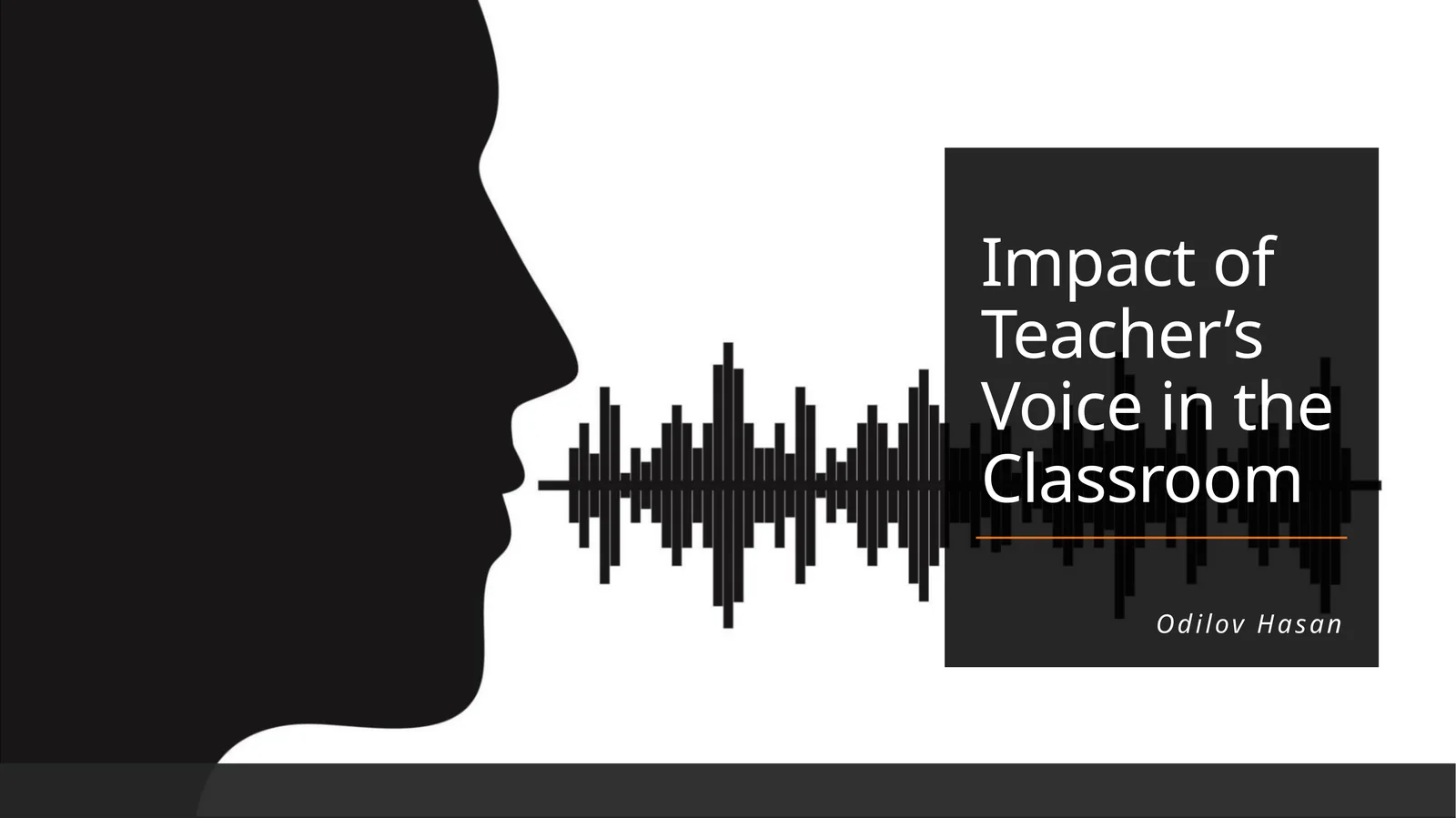 Impact of Teacher’s Voice in the Classroom