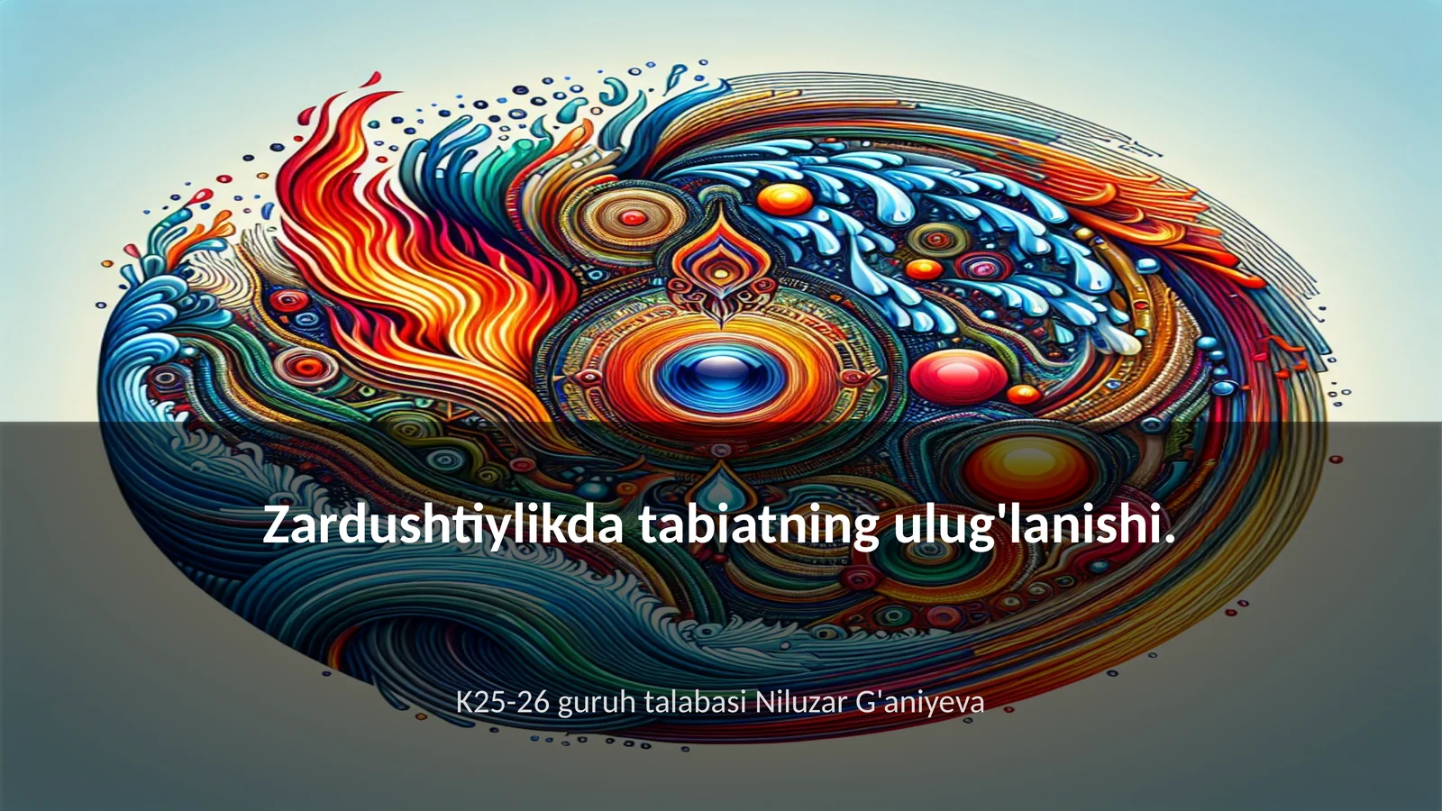 Zardushtiylikda tabiatning ulug'lanishi