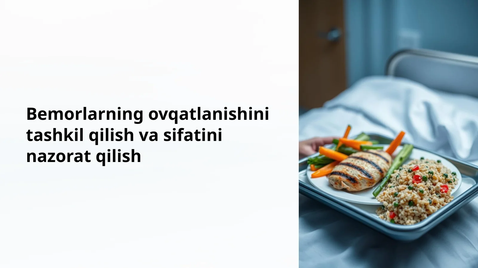 Bemorlarning ovqatlanishini tashkil qilish va sifatini nazorat qilish
