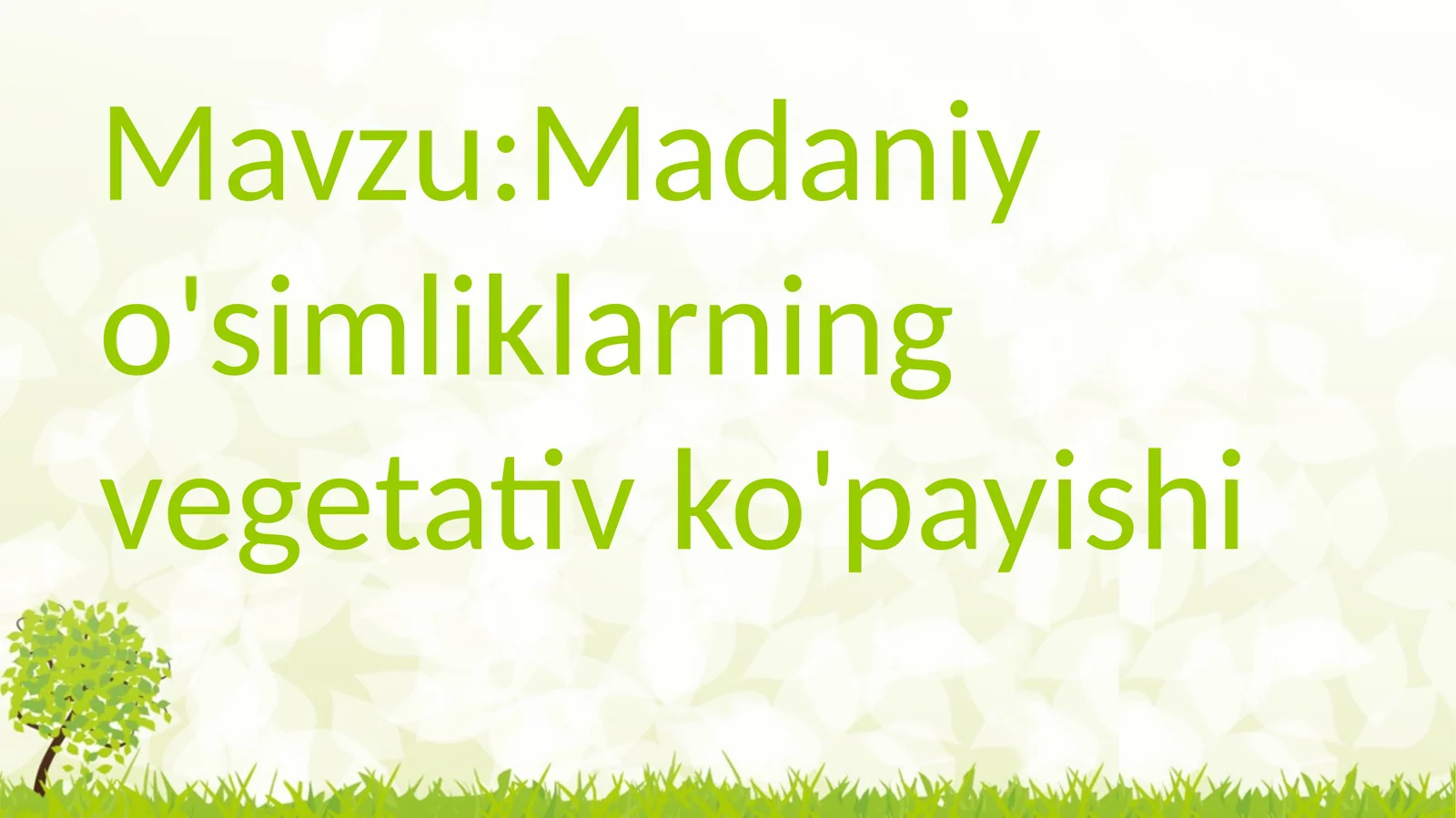 Madaniy o'simliklarning vegetativ ko'payishi