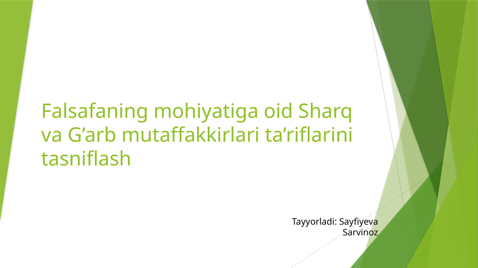Falsafaning mohiyatiga oid Sharq va G’arb mutaffakkirlari ta’riflarini tasniflash