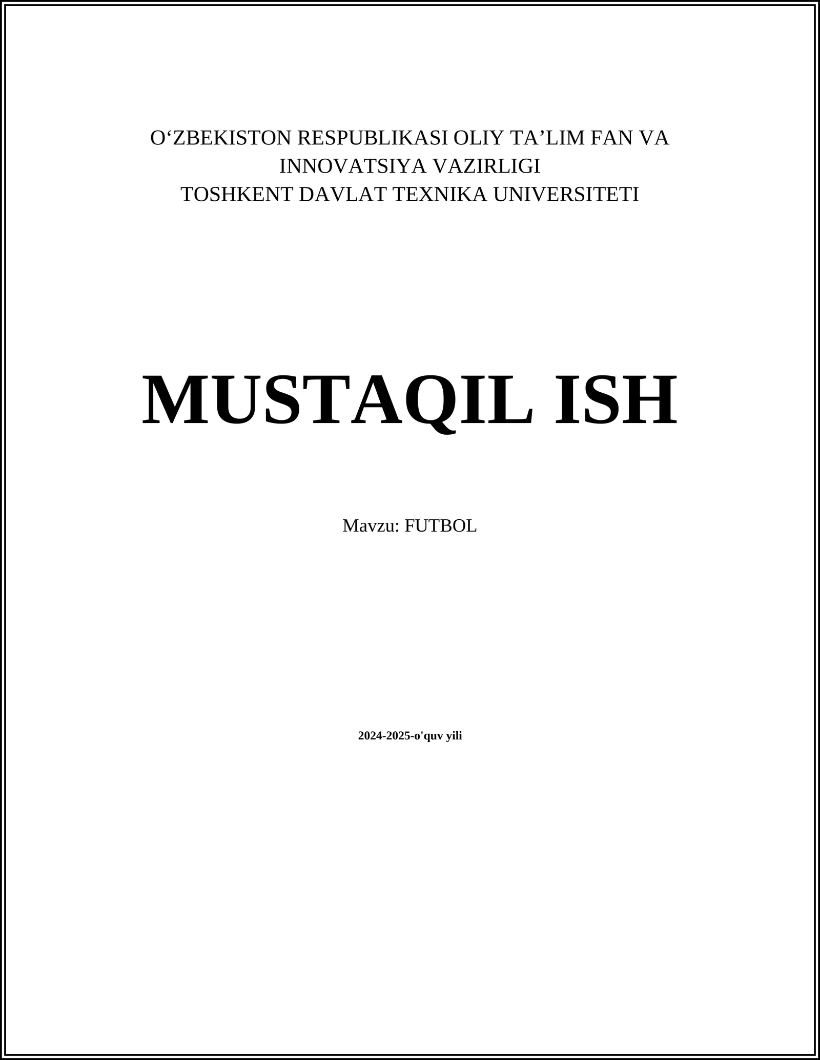 MUSTAQIL ISH Mavzu: FUTBOL