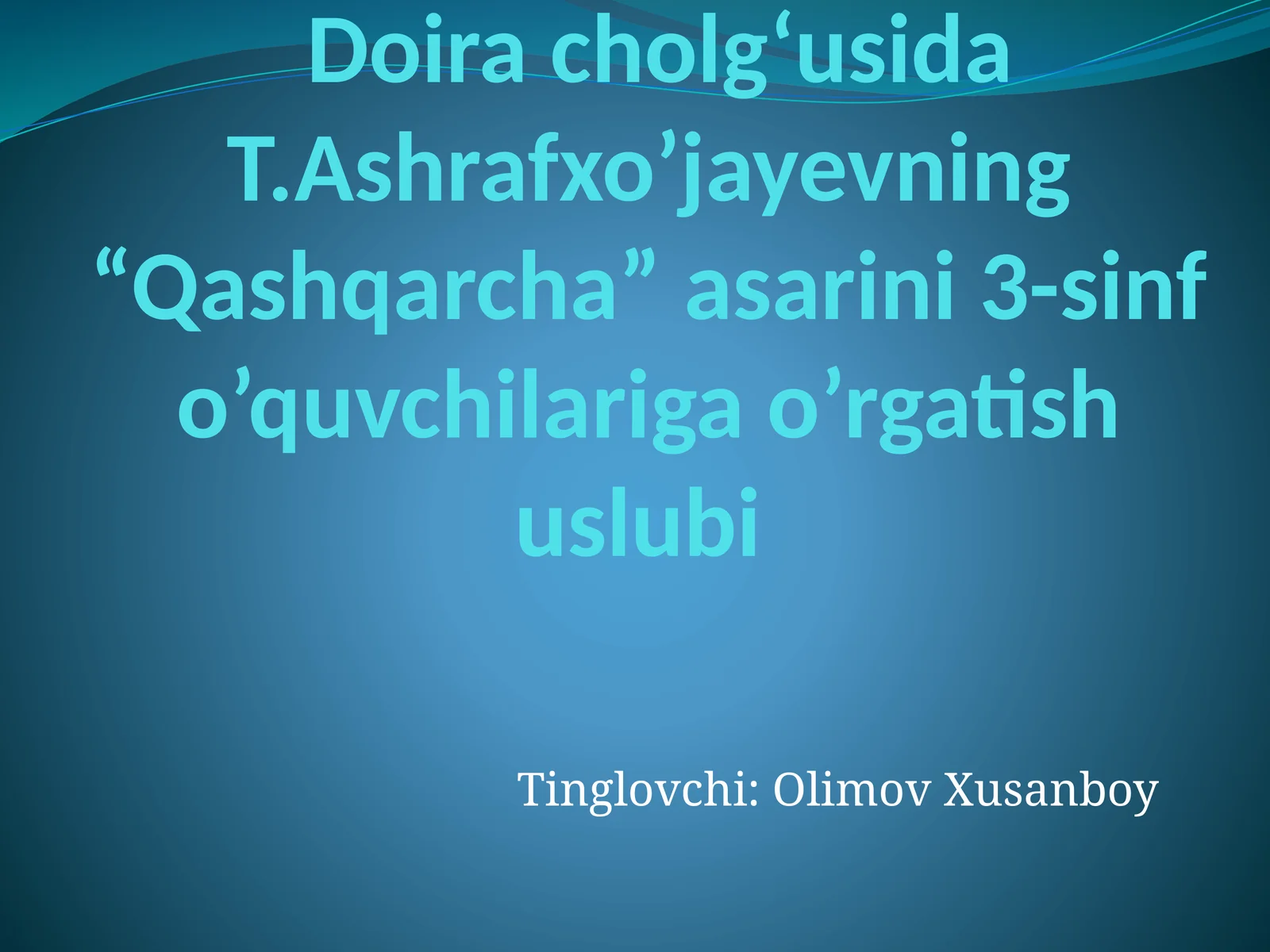 “Qashqarcha” asarini 3-sinf o’quvchilariga o’rgatish uslubi