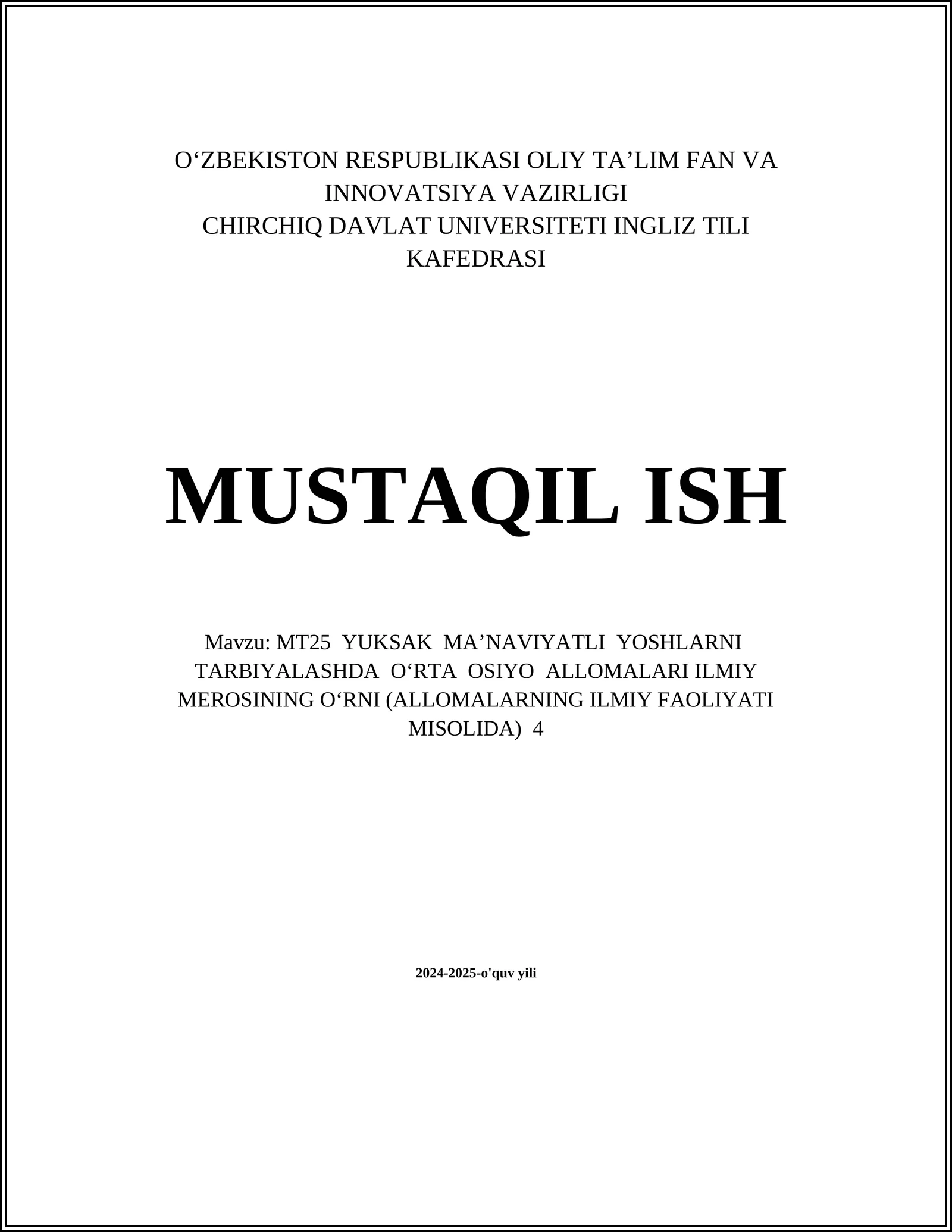MT25 YUKSAK MA’NAVIYATLI YOSHLARNI TARBIYALASHDA O‘RTA OSIYO ALLOMALARI ILMIY MEROSINING O‘RNI (ALLOMALARNING ILMIY FAOLIYATI MISOLIDA) 4