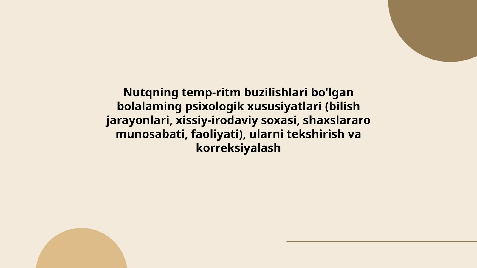 Nutqning temp-ritm buzilishlari bo'lgan bolalaming psixologik xususiyatlari (bilish jarayonlari, xissiy-irodaviy soxasi, shaxslararo munosabati, faoliyati), ularni tekshirish va korreksiyalash