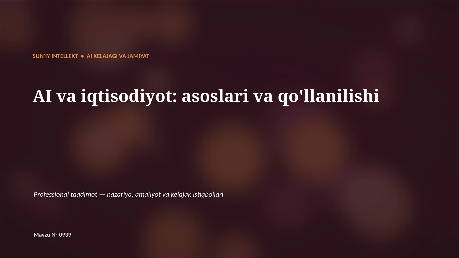 SUN'IY INTELLEKT • AI KELAJAGI VA JAMIYAT