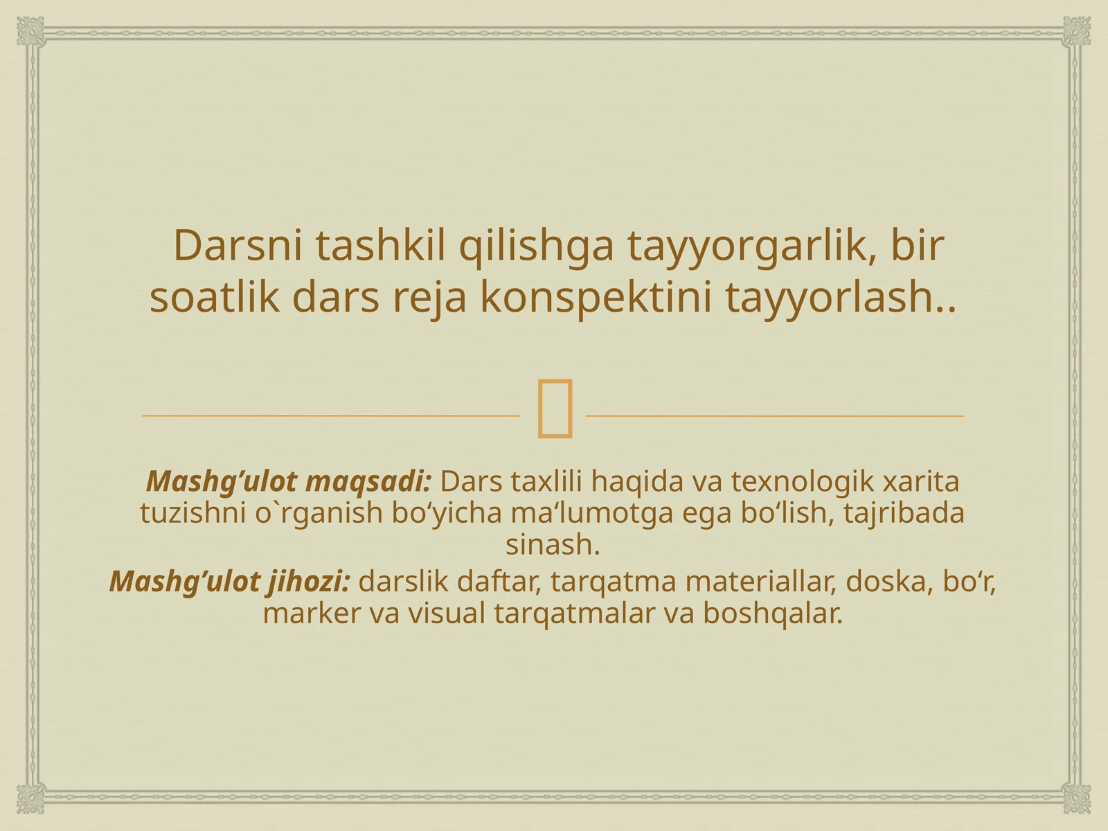 Darsnitashkilqilishgatayyorgarlik,birsoatlikdarsrejakonspektinitayyorlash