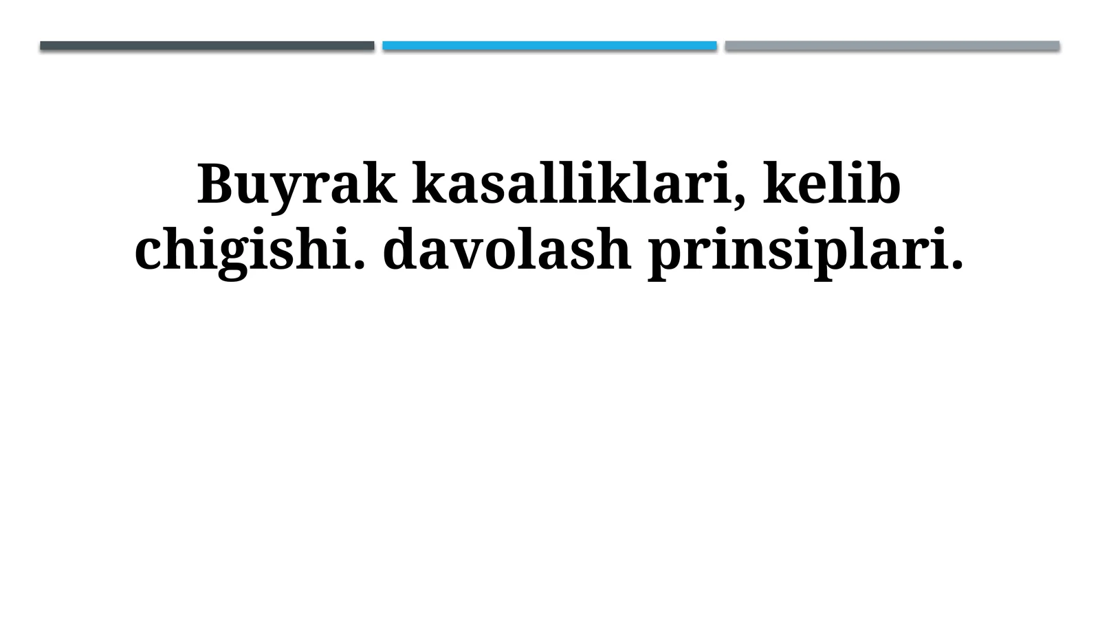 Buyrak kasalliklari, kelib chigishi. davolash prinsiplari
