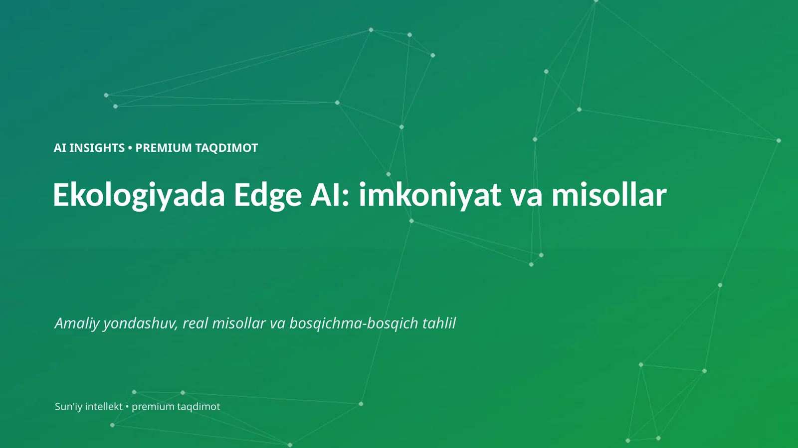 Ekologiyada Edge AI: imkoniyat va misollar