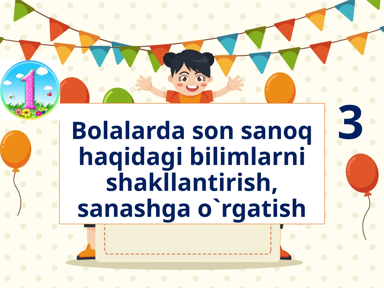 Bolalarda sanoq haqidagi bilimlarni shakllantirish, sanashga o'rgatish