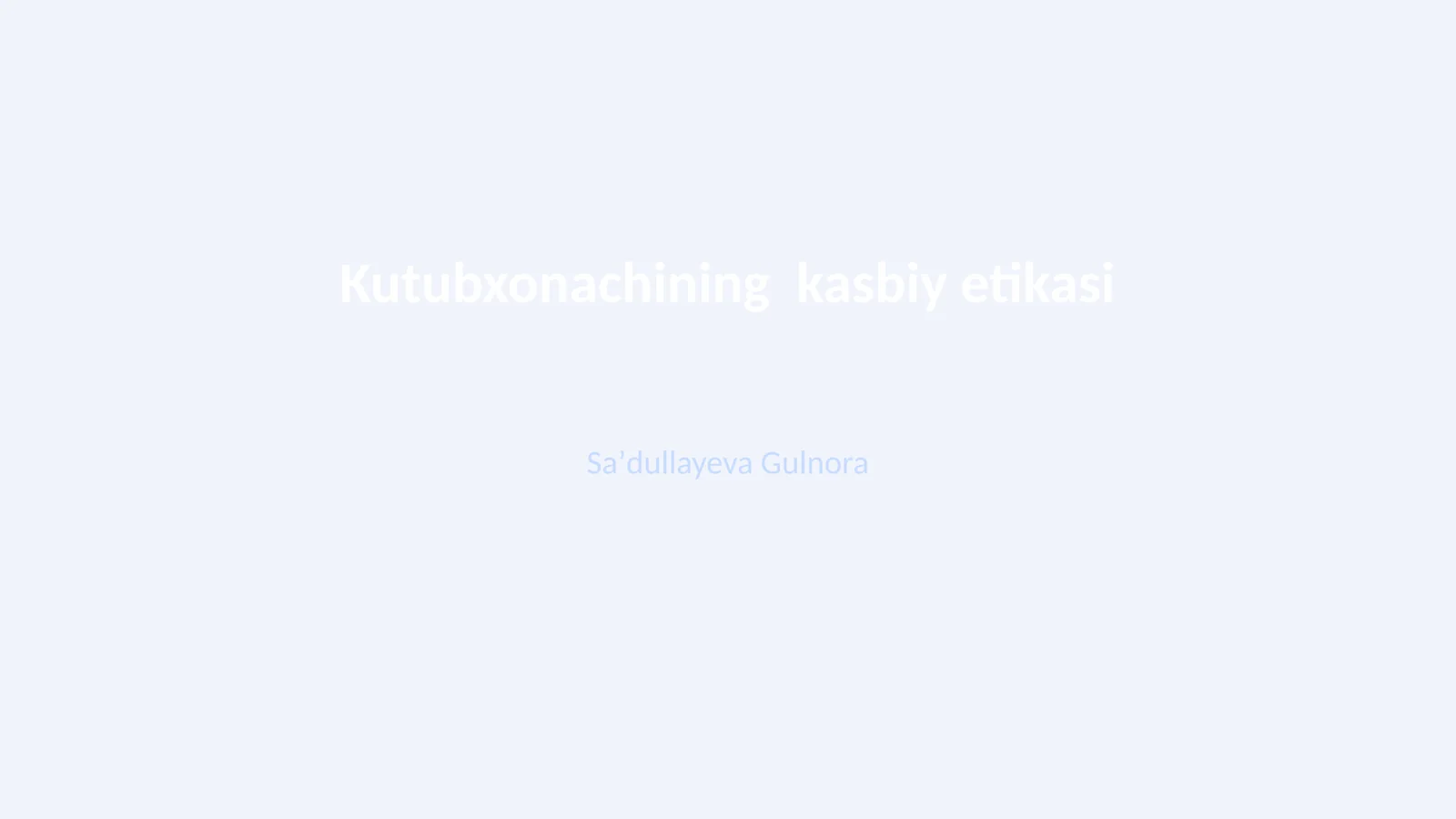Kutubxonachining kasbiy etikasi