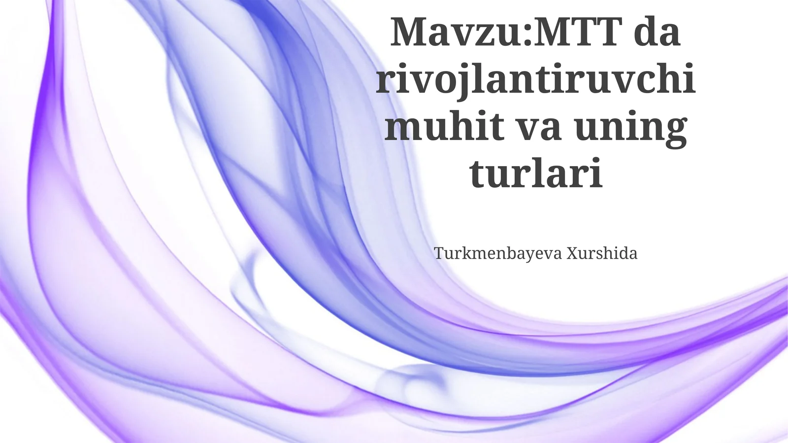 MTT da rivojlantiruvchi muhit va uning turlari