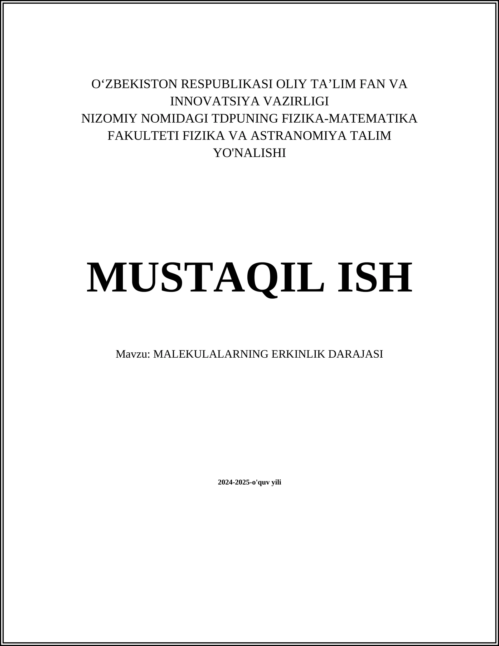 MALEKULALARNING ERKINLIK DARAJASI