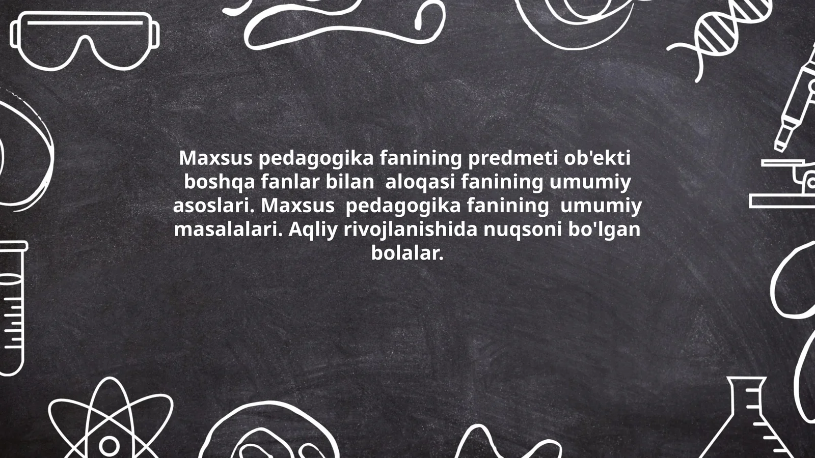 Maxsus pedagogika fanining predmeti ob'ekti boshqa fanlar bilan aloqasi fanining umumiy asoslari. Maxsus pedagogika fanining umumiy masalalari. Aqliy rivojlanishida nuqsoni bo'lgan bolalar