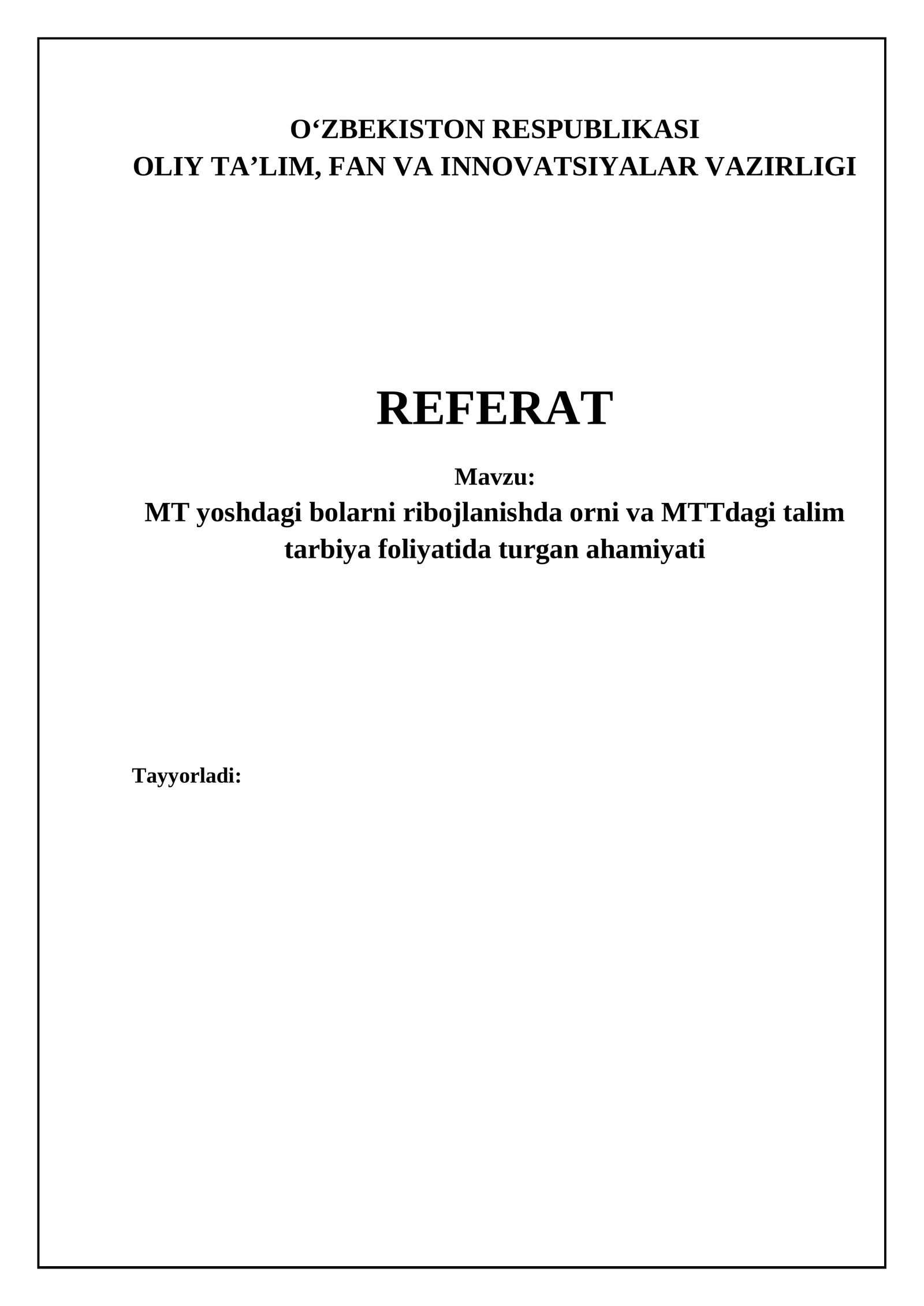 MT yoshdagi bolarni ribojlanishda orni va MTTdagi talim tarbiya foliyatida turgan ahamiyati