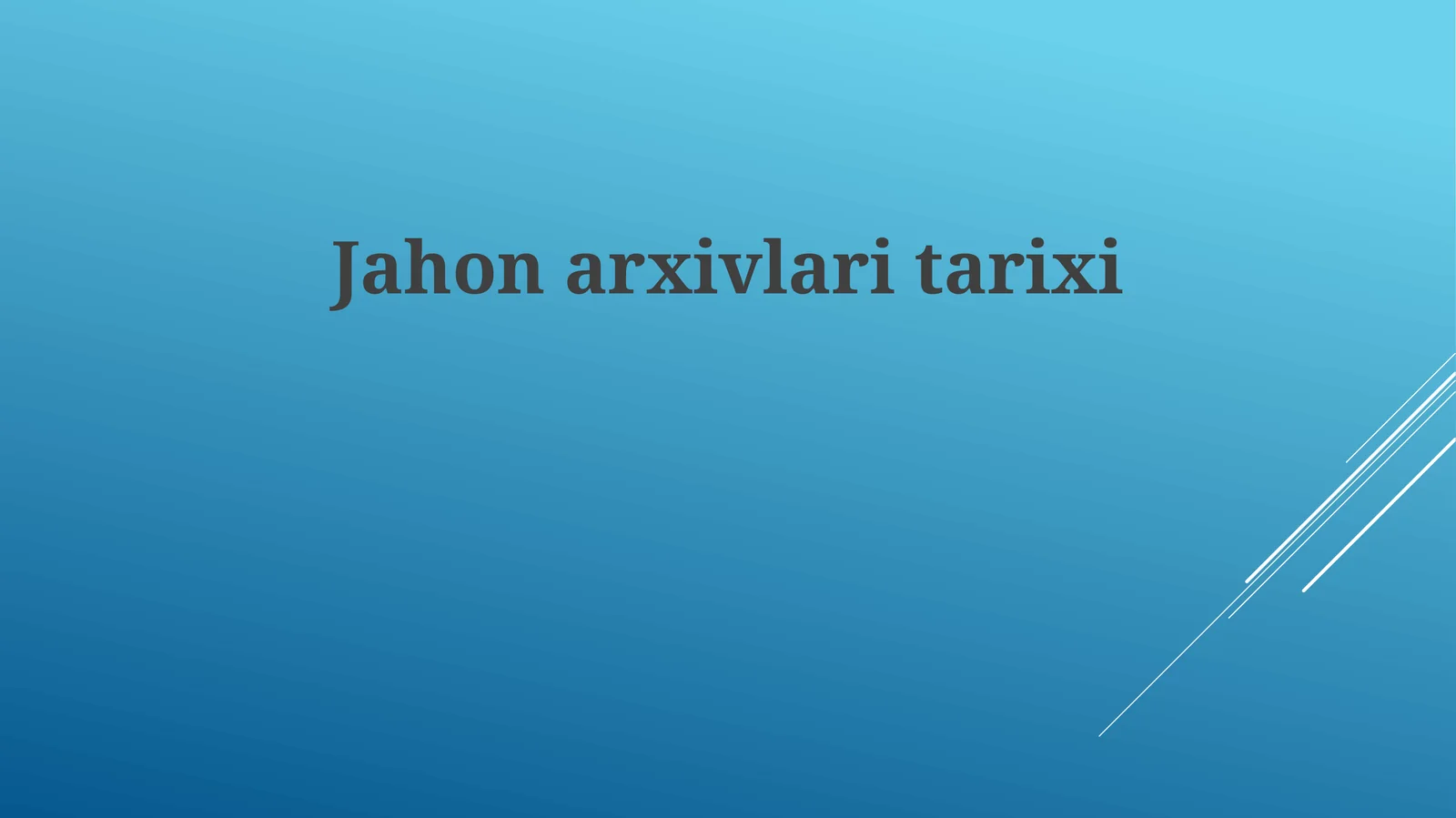 Jahonarxivlari tarixi
