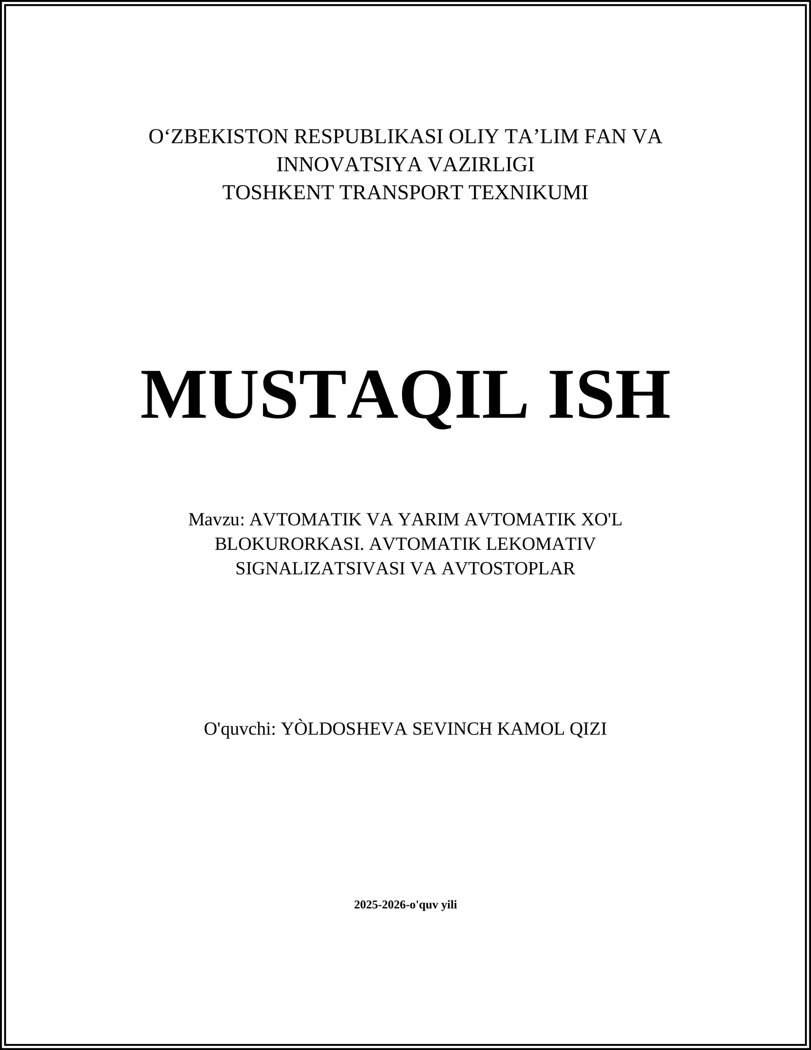 AVTOMATIK VA YARIM AVTOMATIK XO'L BLOKURORKASI. AVTOMATIK LEKOMATIV SIGNALIZATSIVASI VA AVTOSTOPLAR