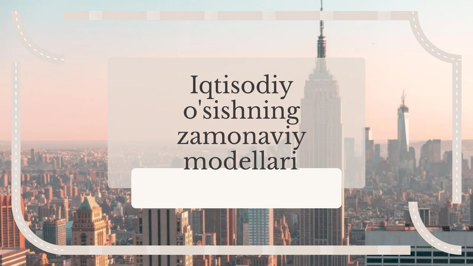 Iqtisodiy o'sishning zamonaviy modellari.