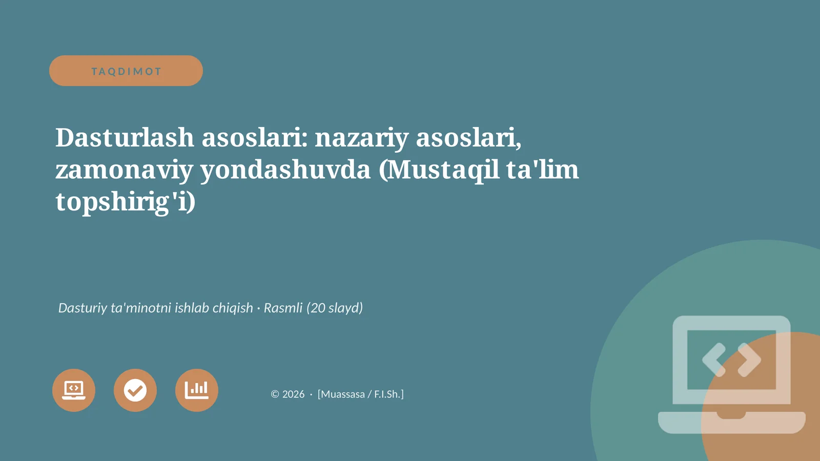 Dasturlash asoslari: nazariy asoslari, zamonaviy yondashuvda (Mustaqil ta'lim topshirig'i)