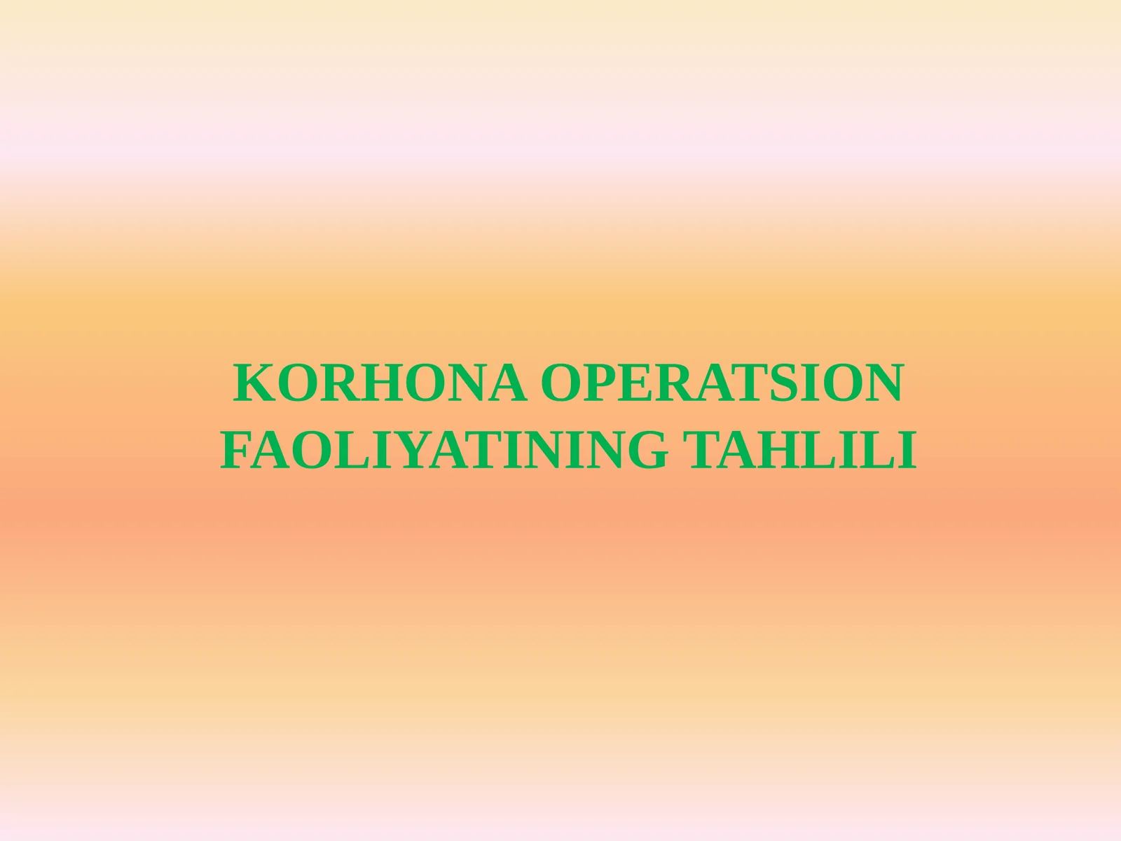 KORHONA OPERATSION FAOLIYATINING TAHLILI