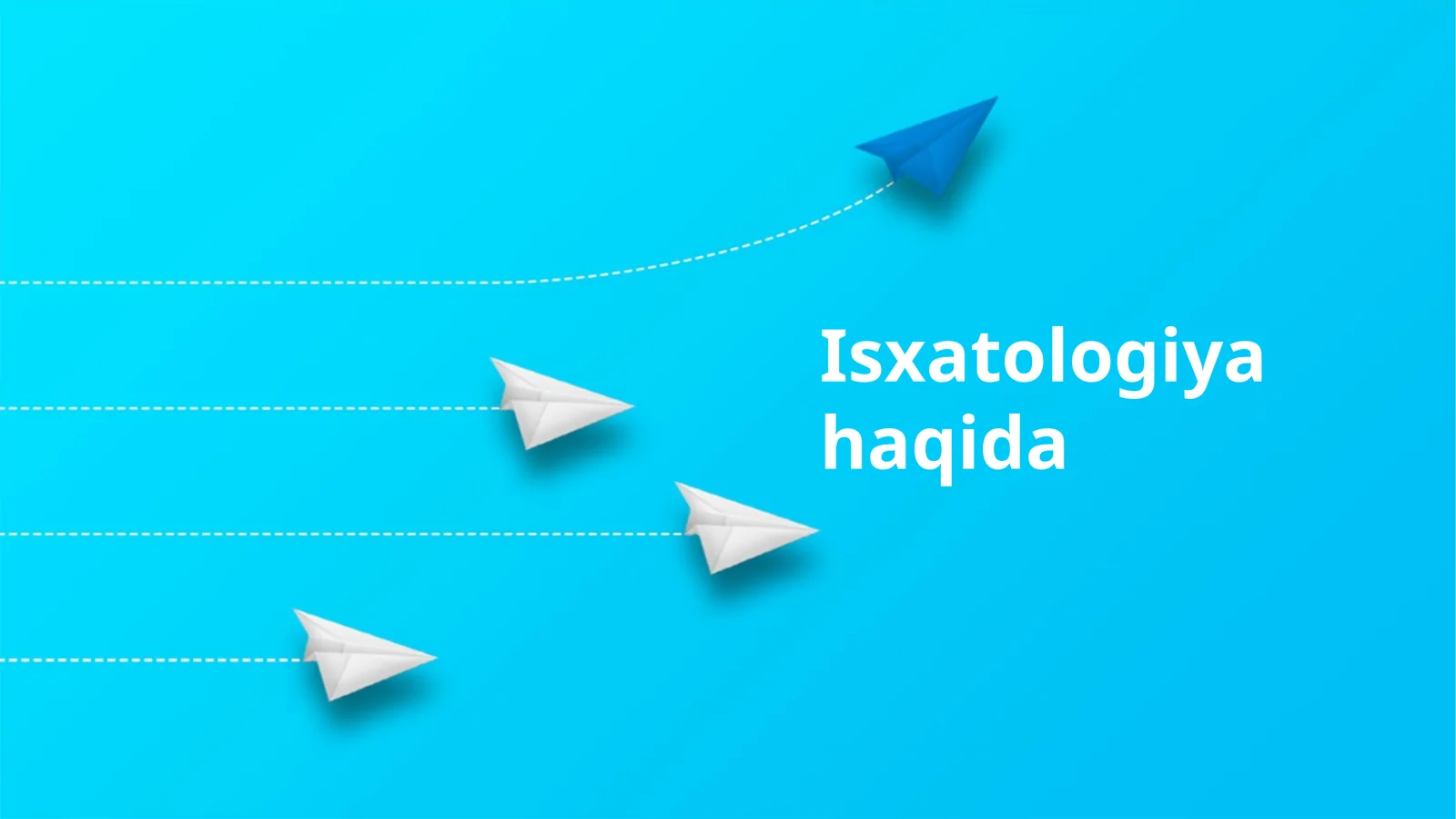 Isxatologiya haqida