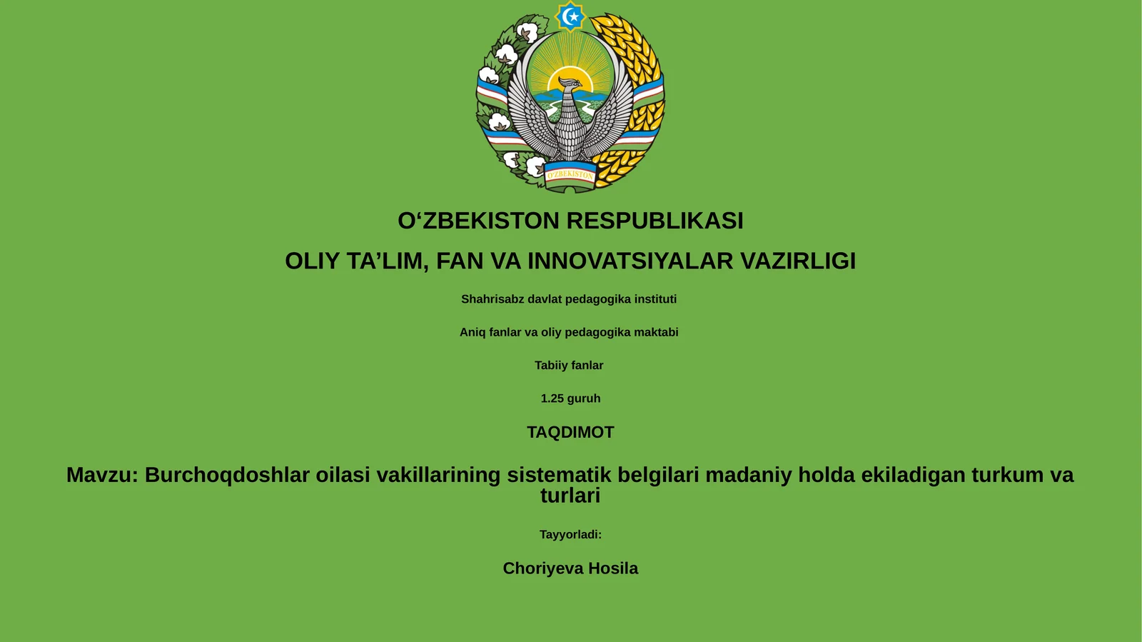 Burchoqdoshlar oilasi vakillarining sistematik belgilari madaniy holda ekiladigan turkum va turlari
